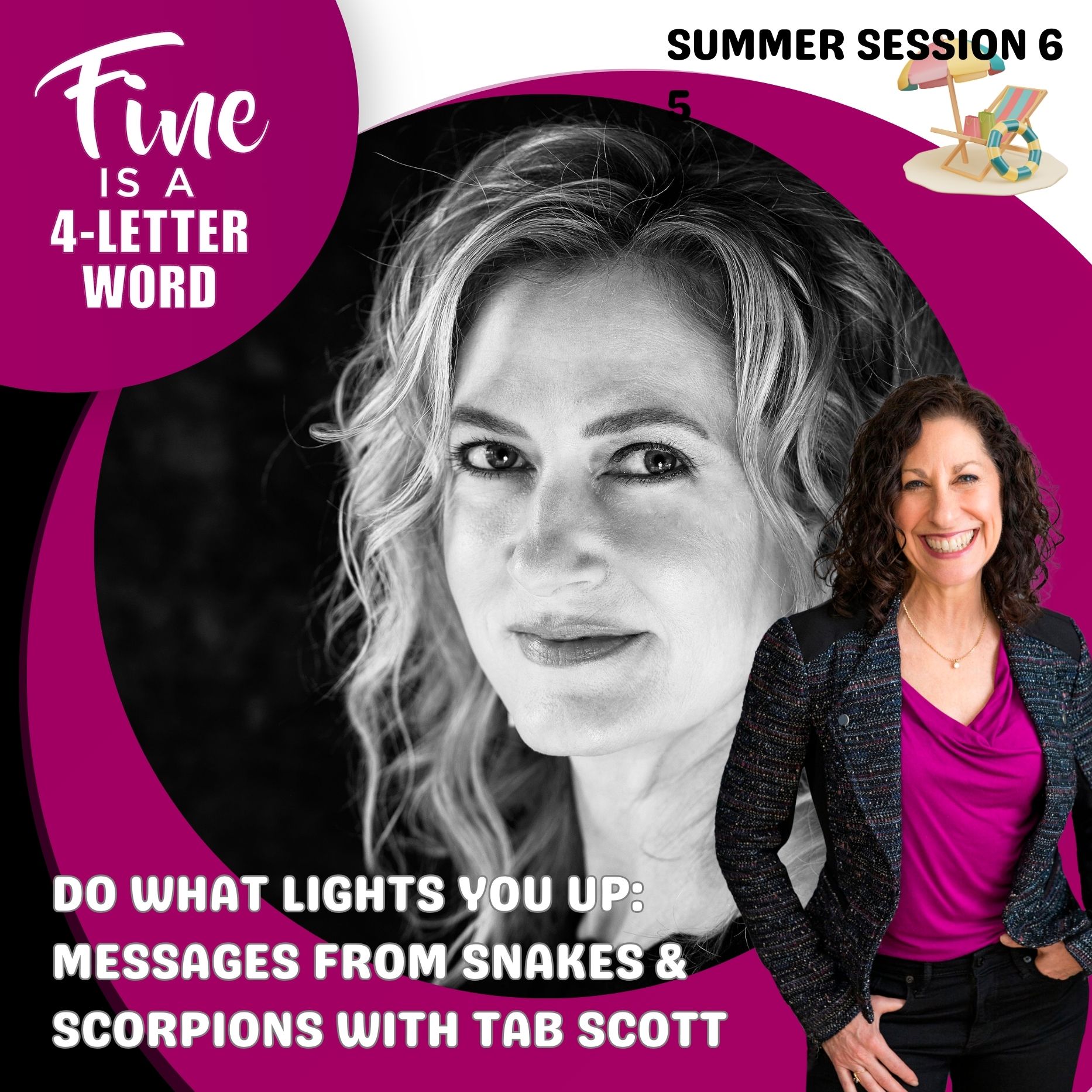 106. Summer Session 6: Do What Lights You Up: Messages from Snakes & Scorpions with Tab Scott episode artwork