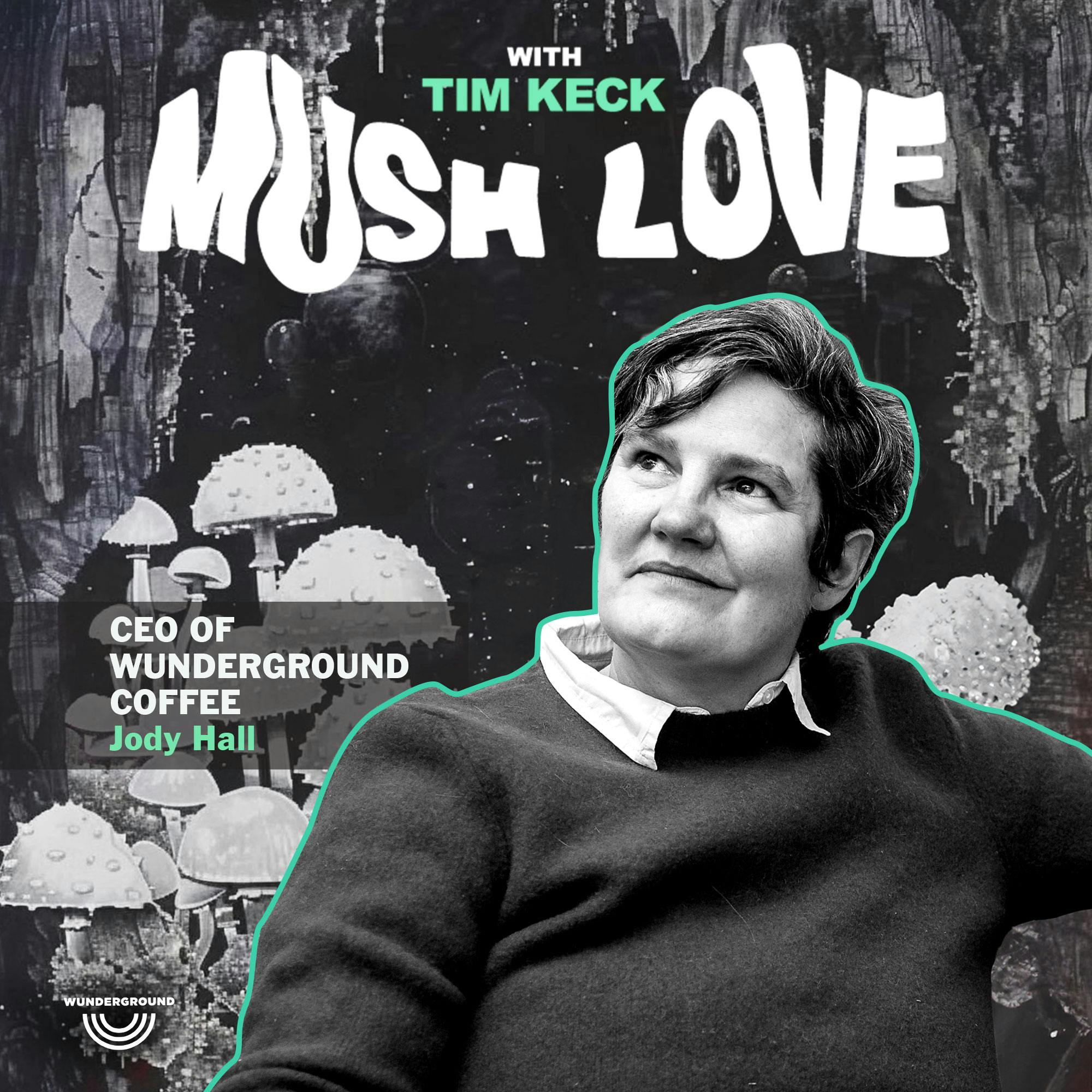 The Wonder of Mushroom Coffee with Jody Hall