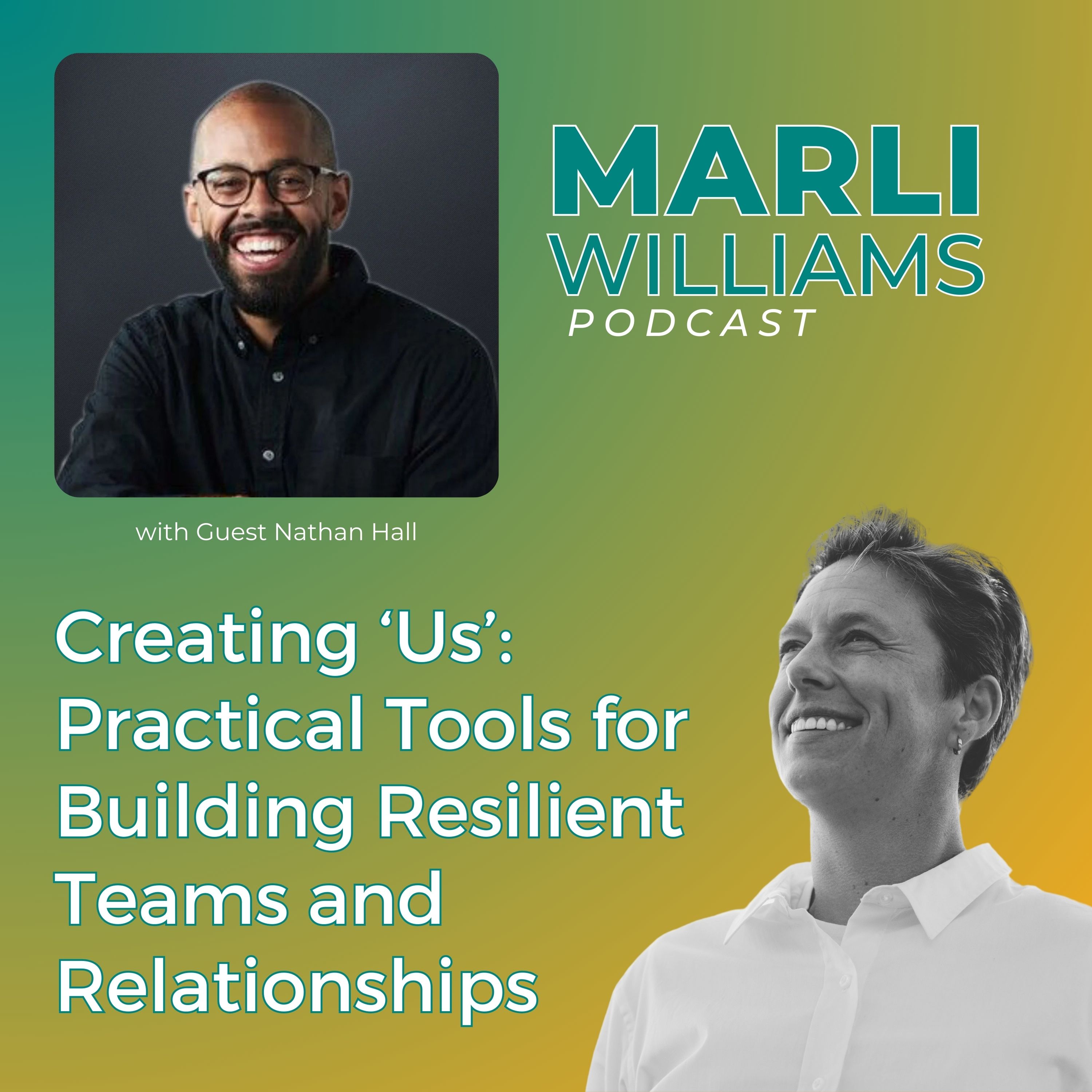 Creating ‘Us’: Practical Tools for Building Resilient Teams and Relationships