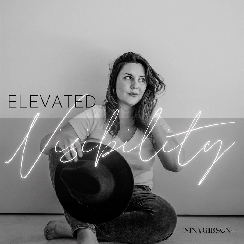 Artwork for podcast Elevated Visibility with Nina Gibson