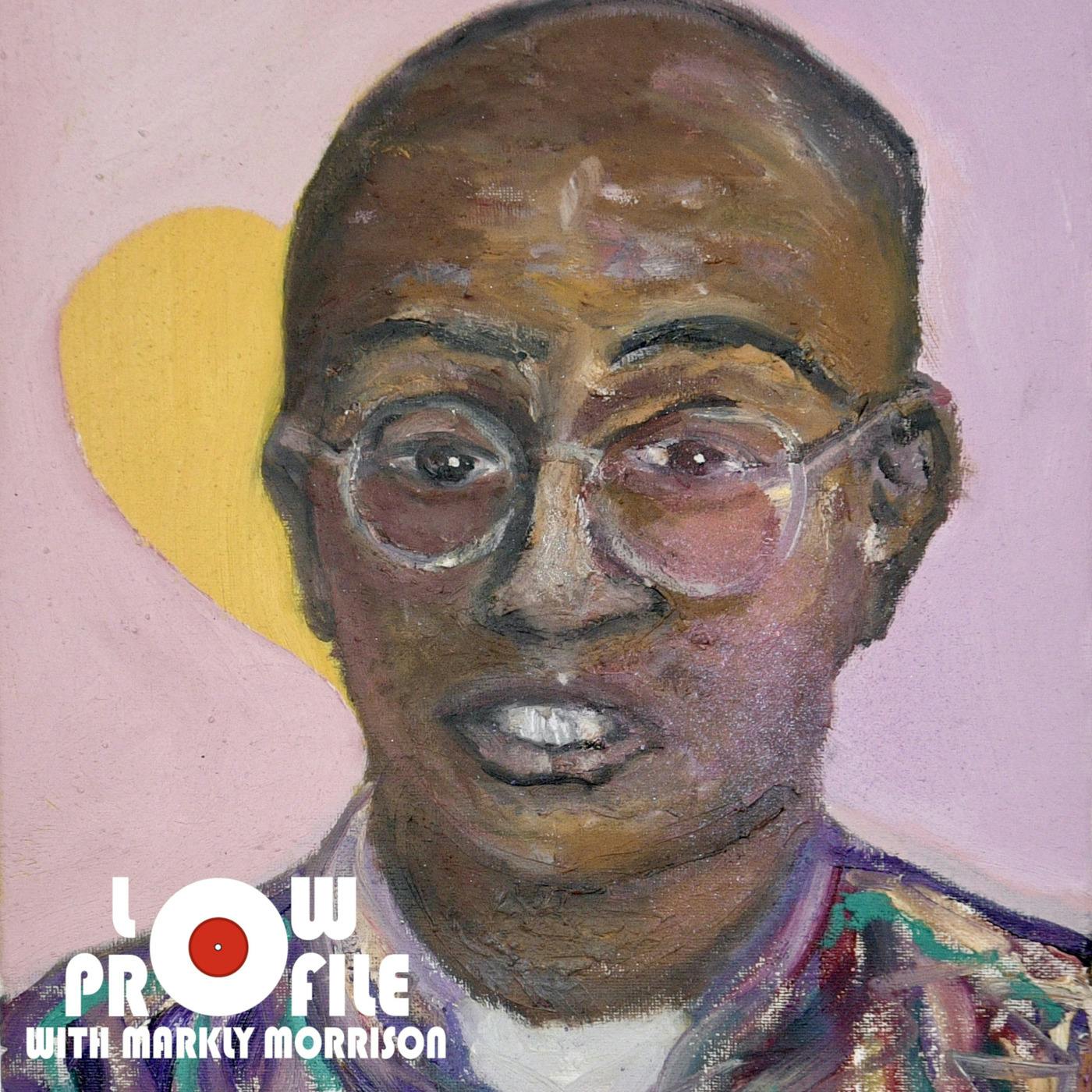 Low Profile with Markly Morrison