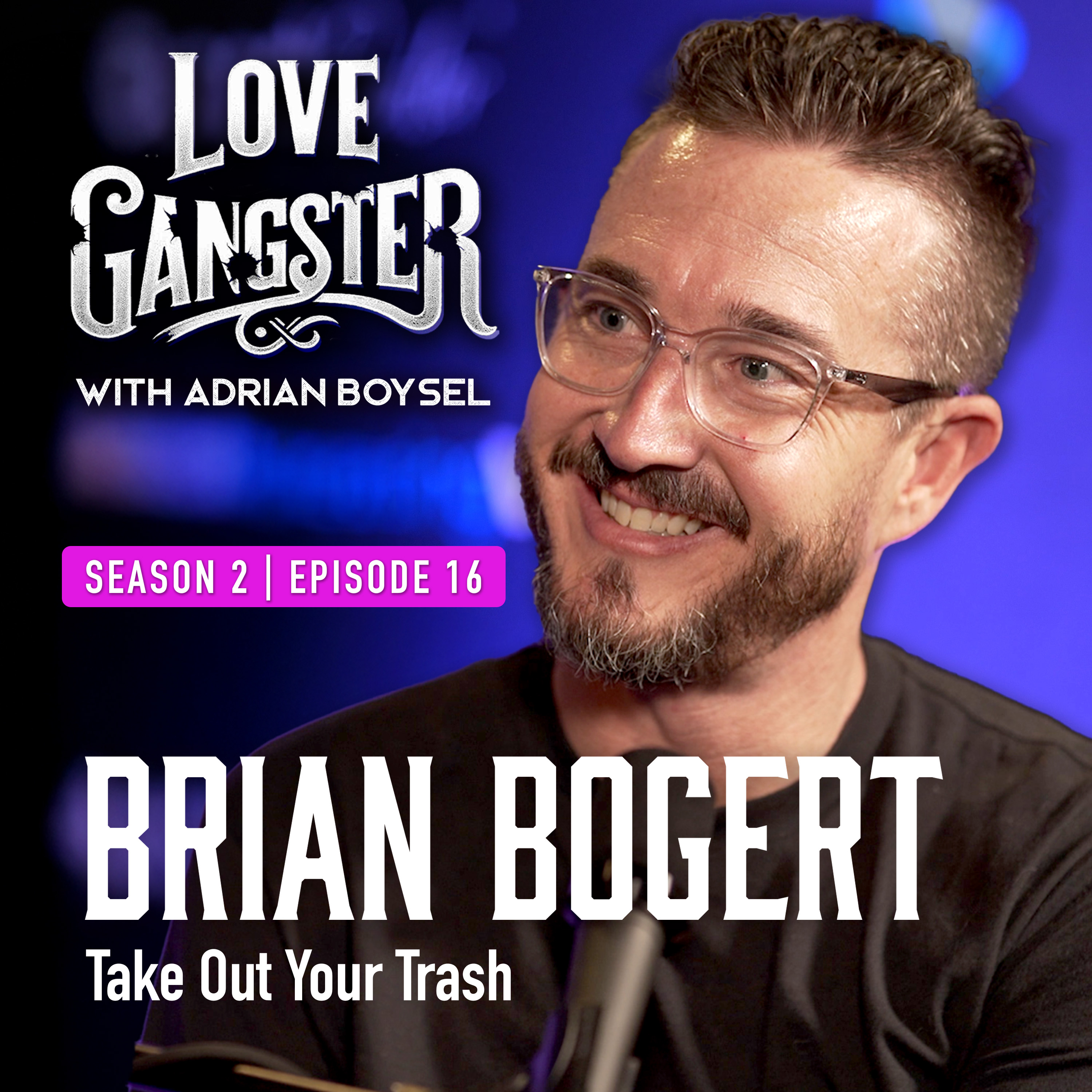 Love Gangster with Adrian Boysel