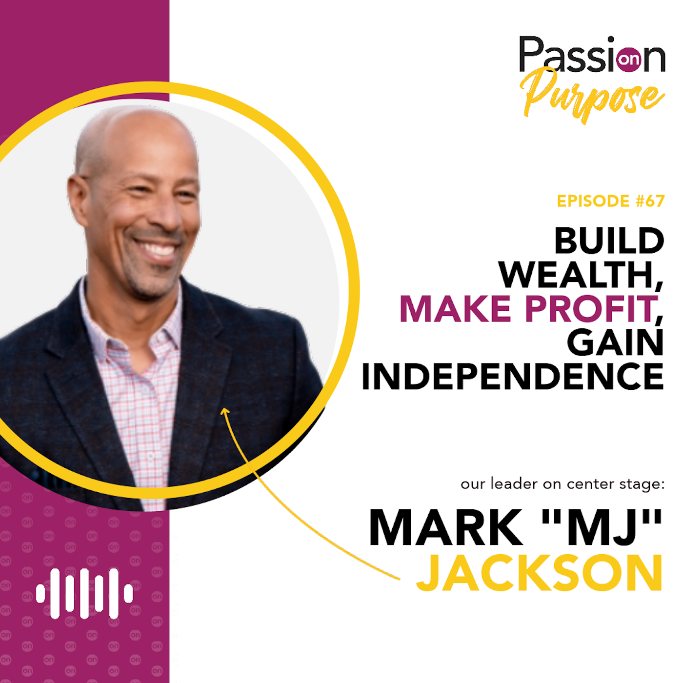 Passion on Purpose: Leaders on Center Stage