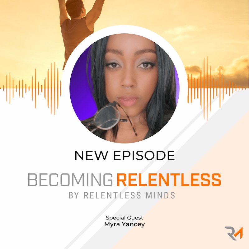 Artwork for podcast Becoming Relentless