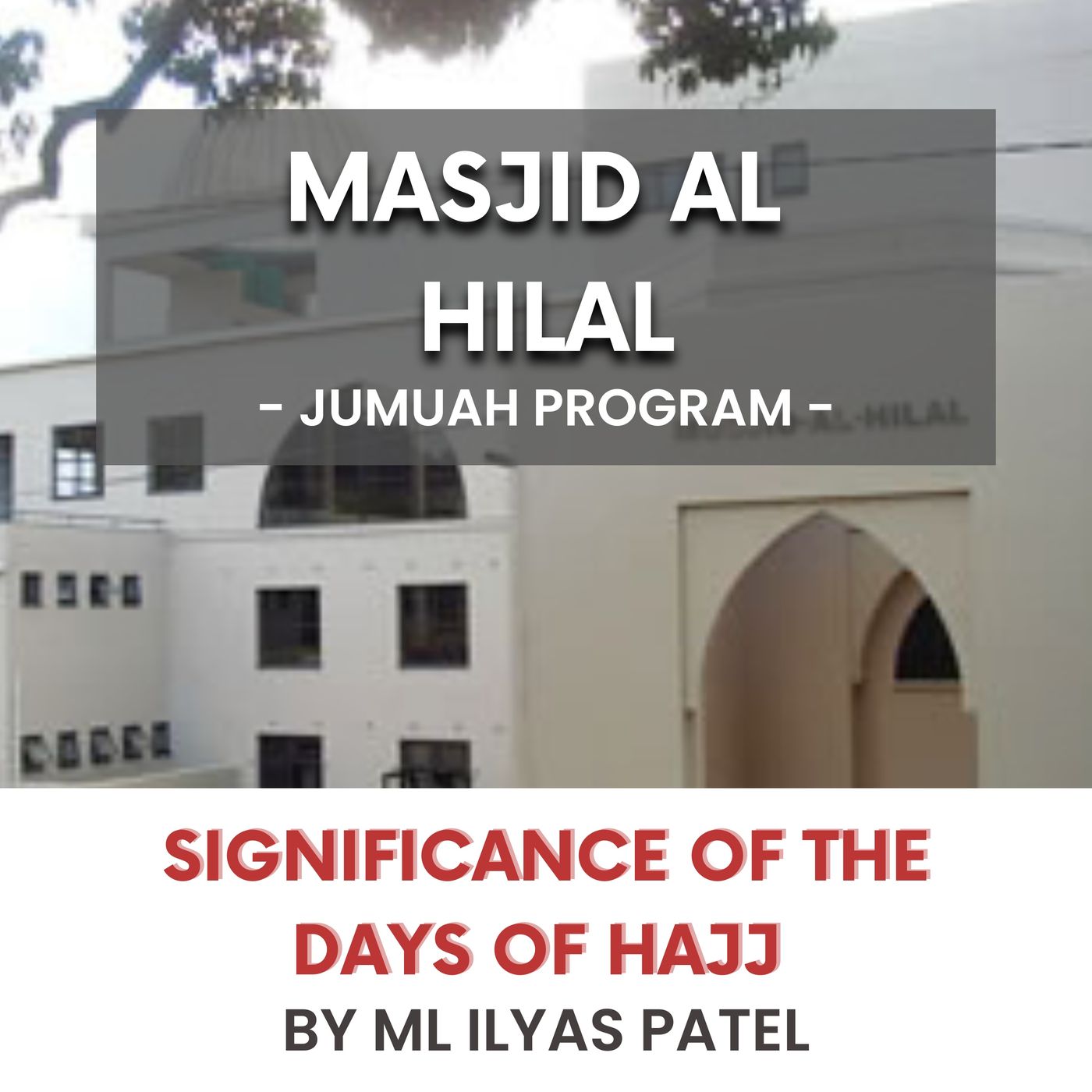 Significance of the days of Haj by ML Ilyas Patel episode artwork