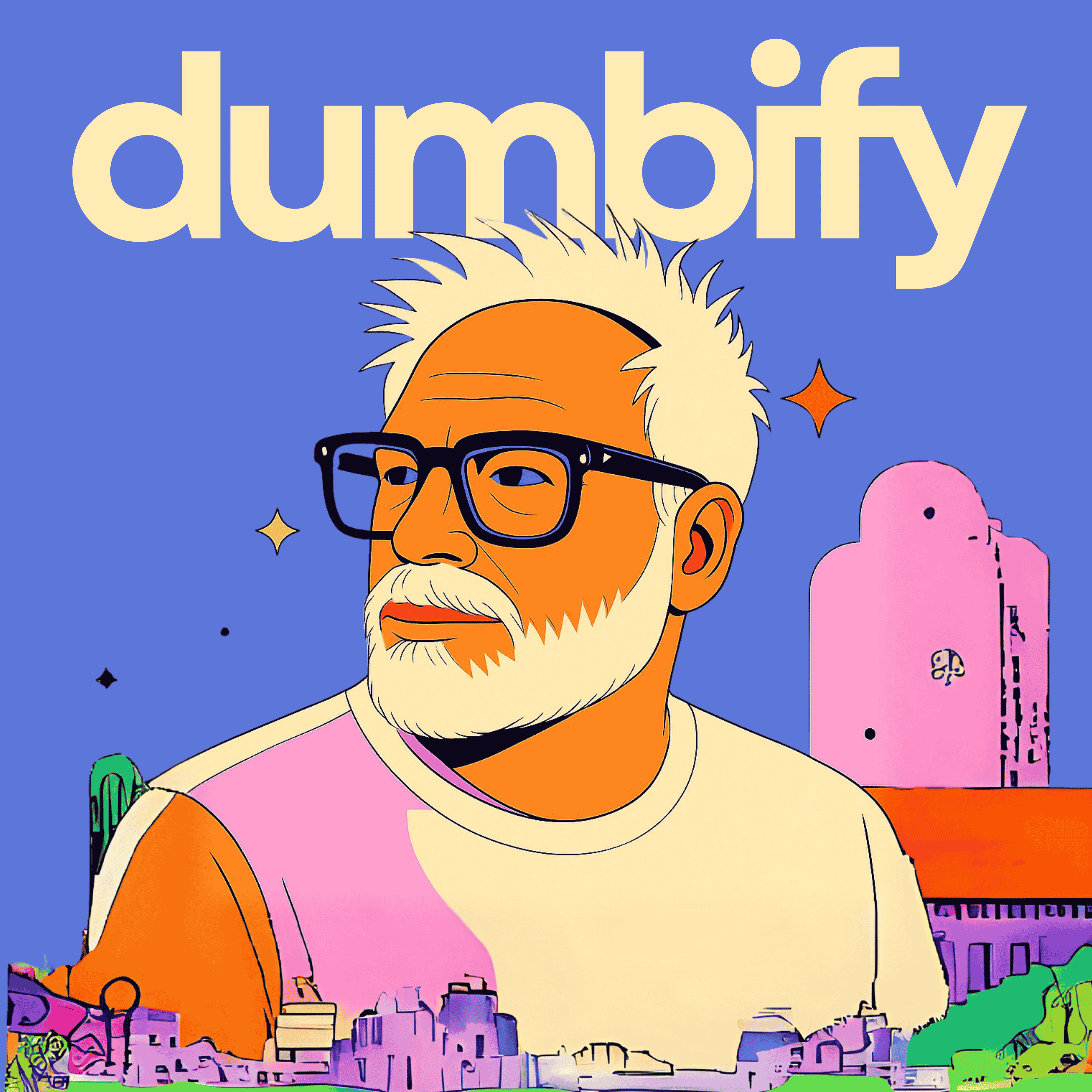 Dumbify — Get Smarter by Thinking Dumber