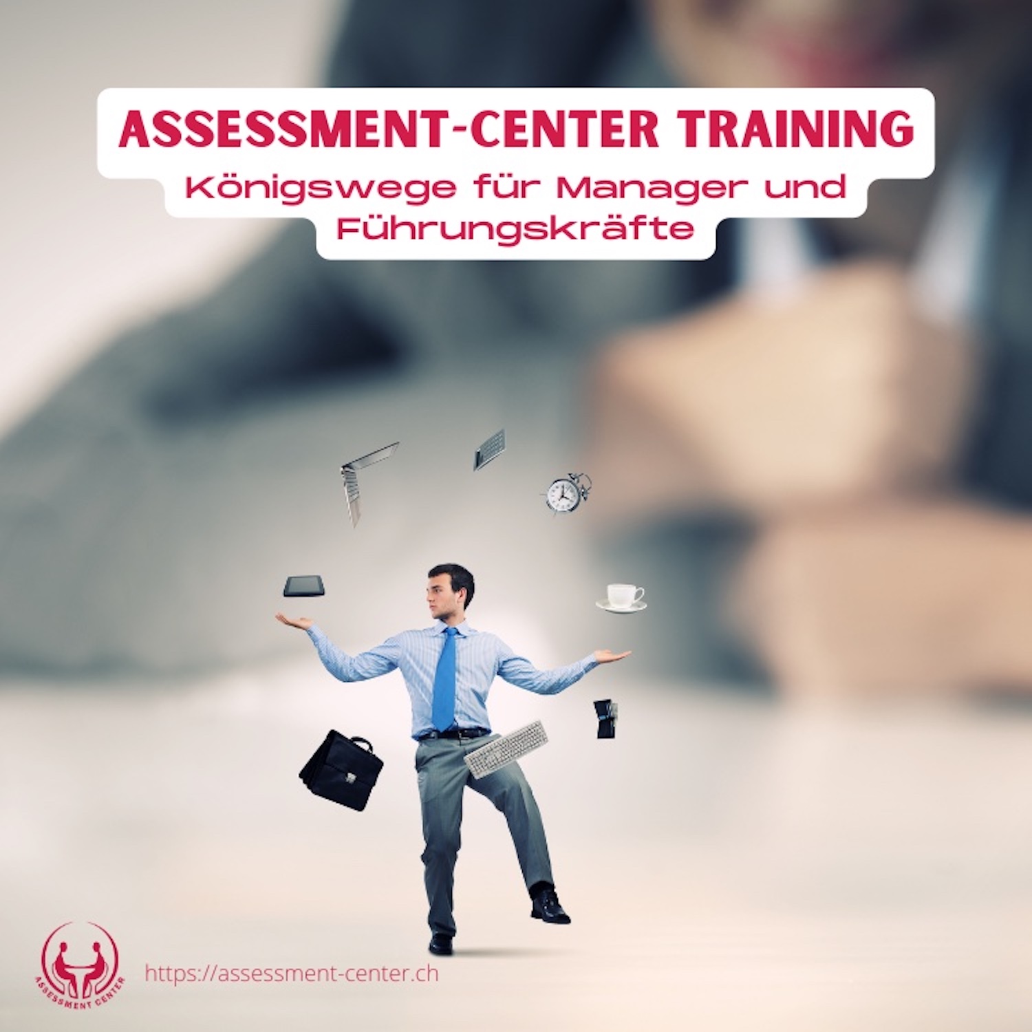 Erfolgreich im Assessment-Center I Führungskräfte I Management