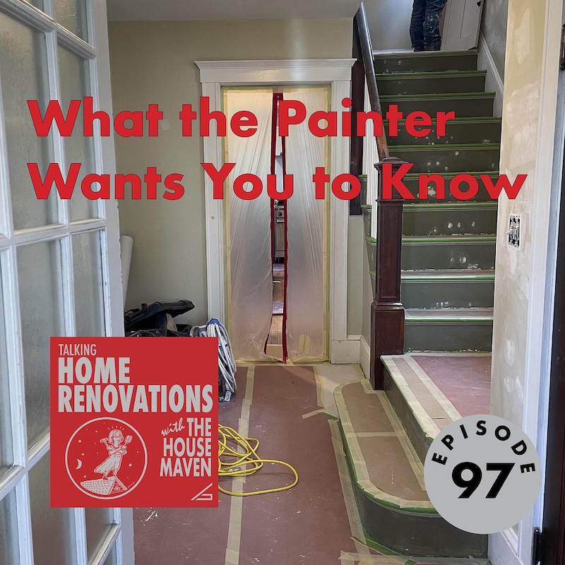Artwork for podcast Talking Home Renovations with the House Maven