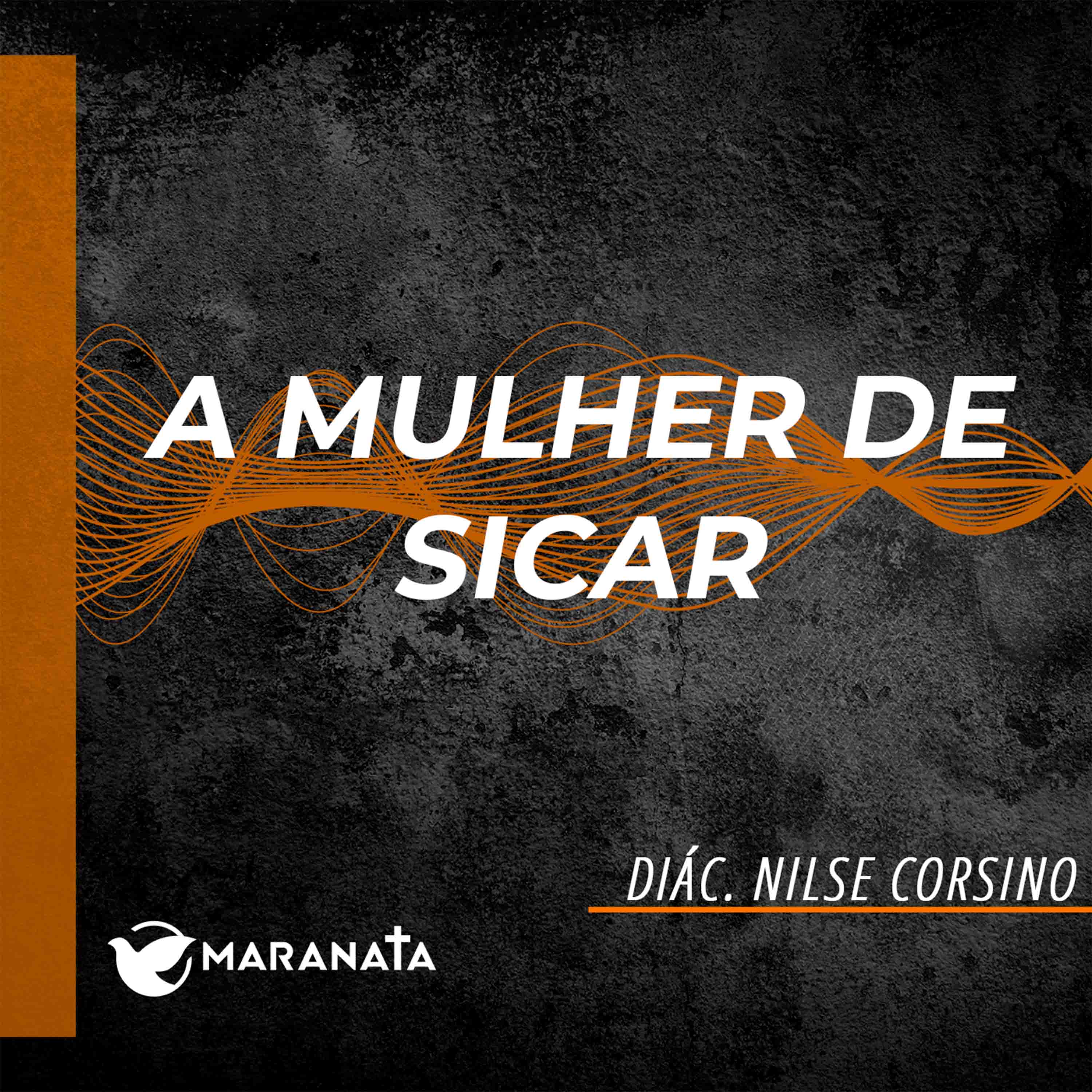 A mulher de Sicar - Diác. Nilse Corsino episode artwork