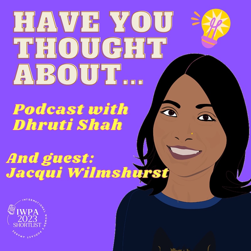 Artwork for podcast Have You Thought About