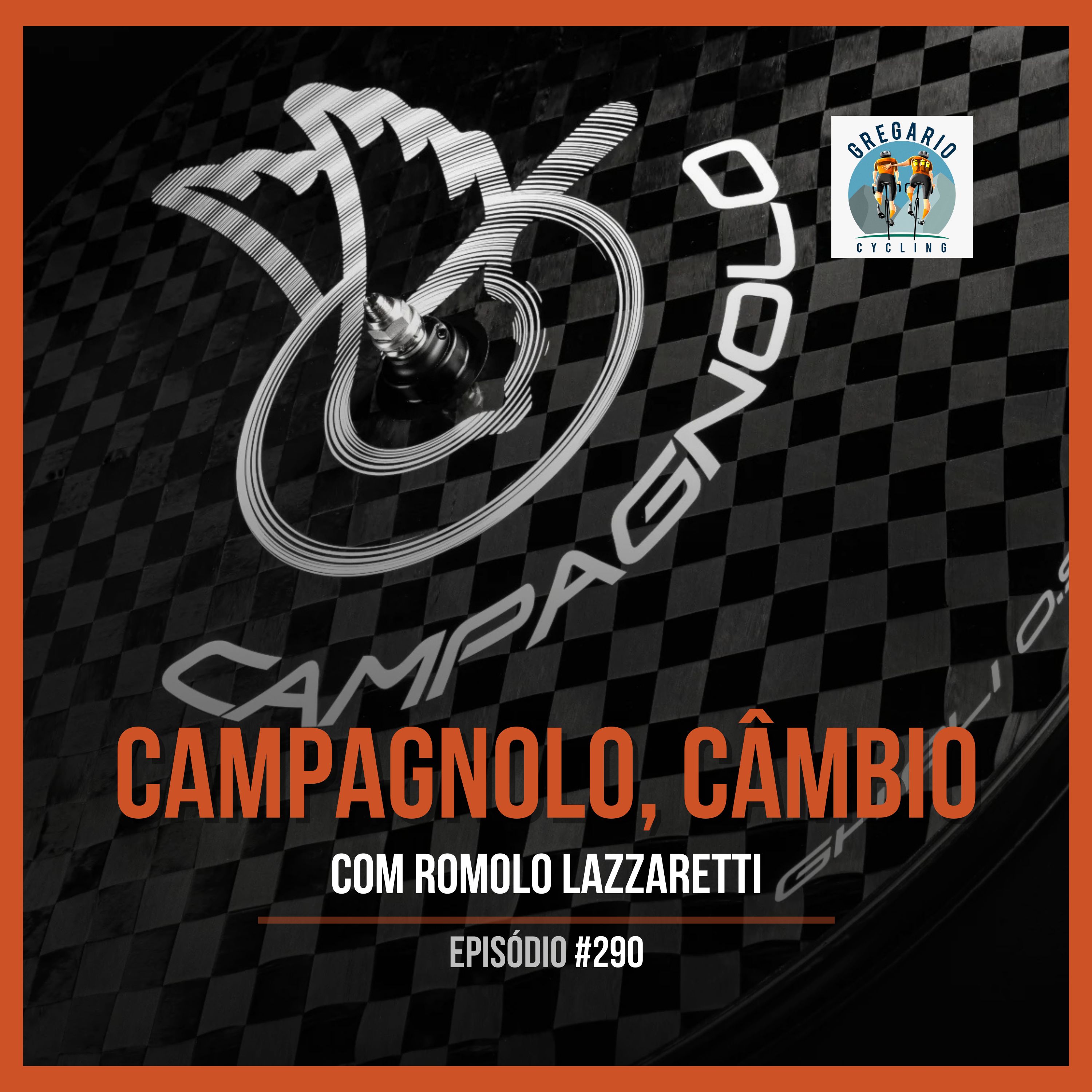 Episódio 290 - Campagnolo, Câmbio! Com Romolo Lazzaretti