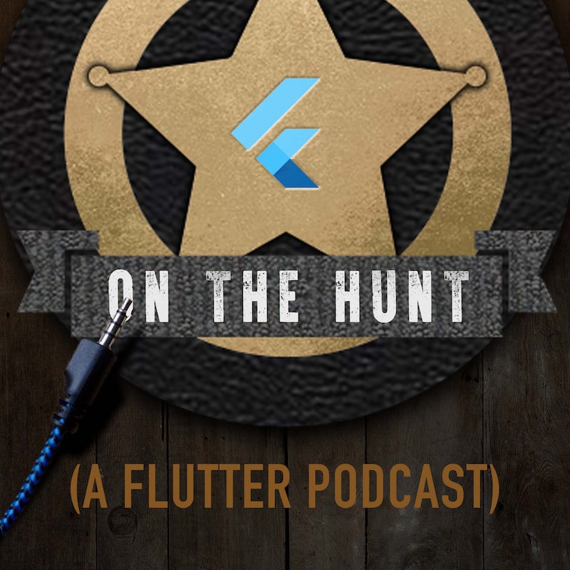 Artwork for podcast On the Hunt (a Flutter podcast)