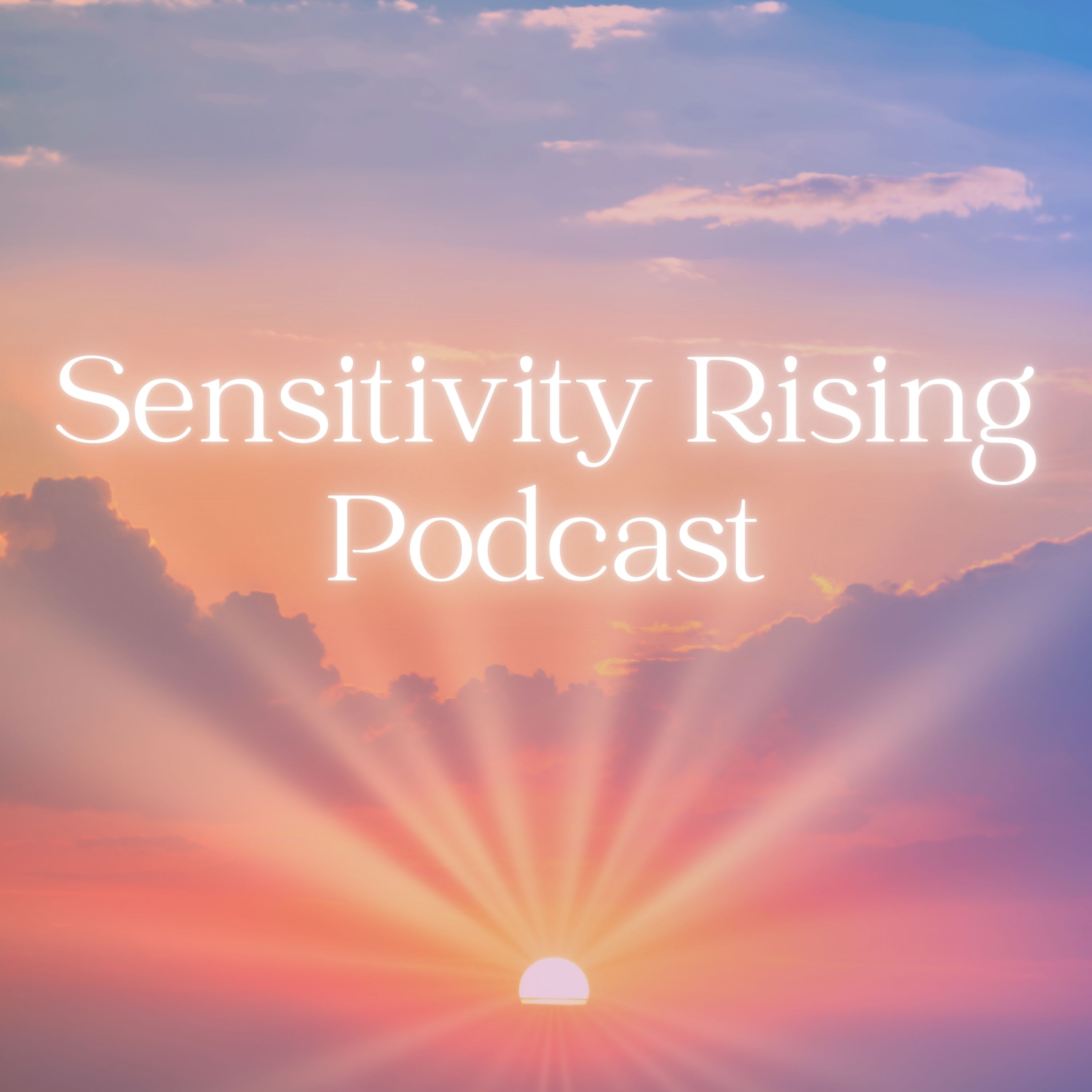 Artwork for podcast Sensitivity Rising