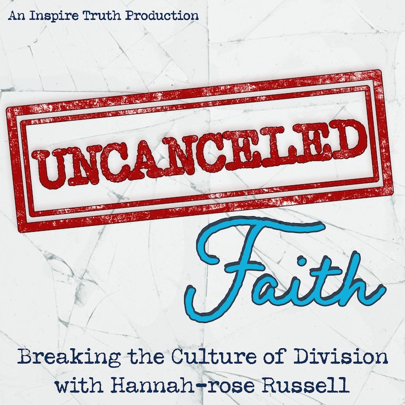 Artwork for podcast UNCANCELED Faith