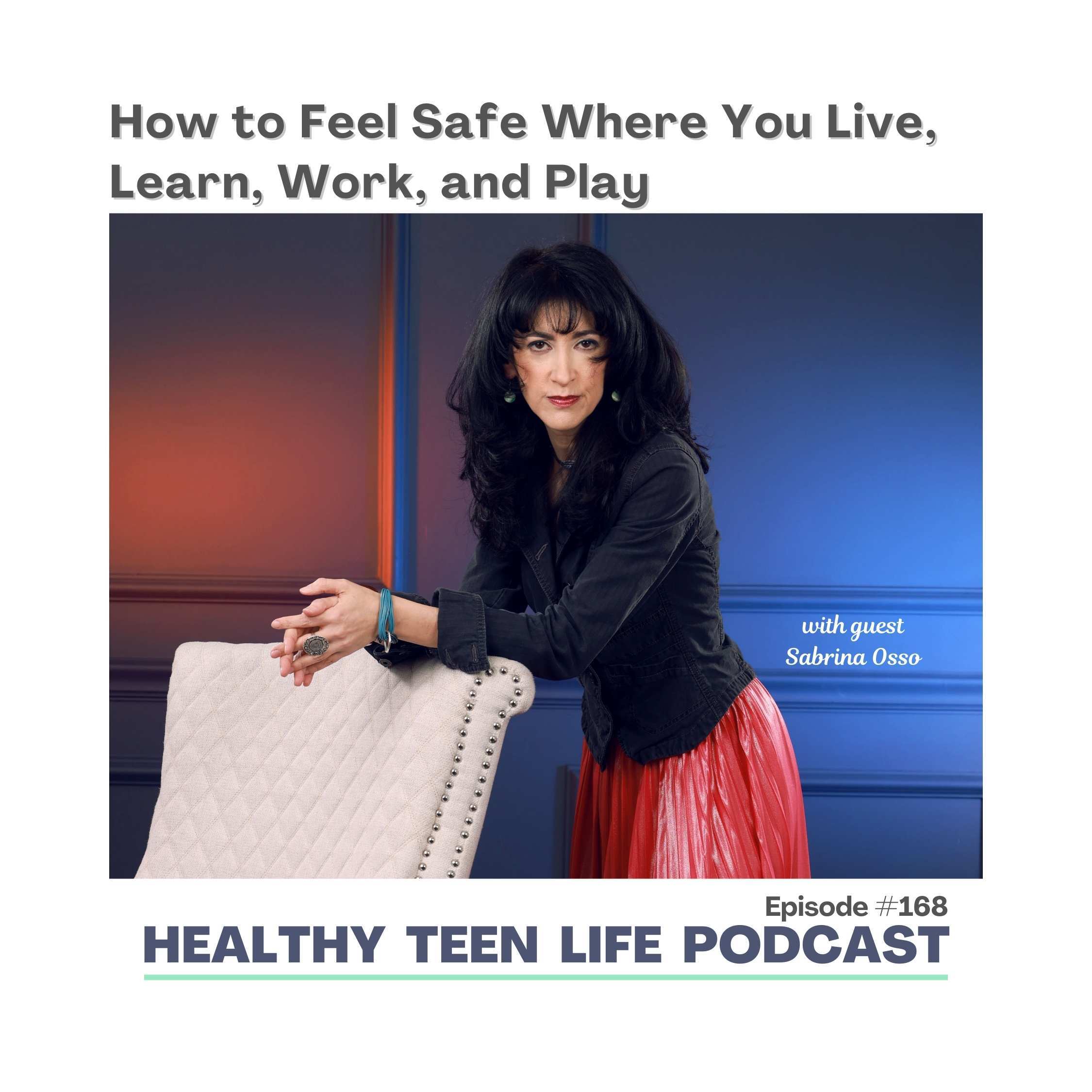 168: Safe vs. Unsafe Relationships: What Teens Should Know episode artwork