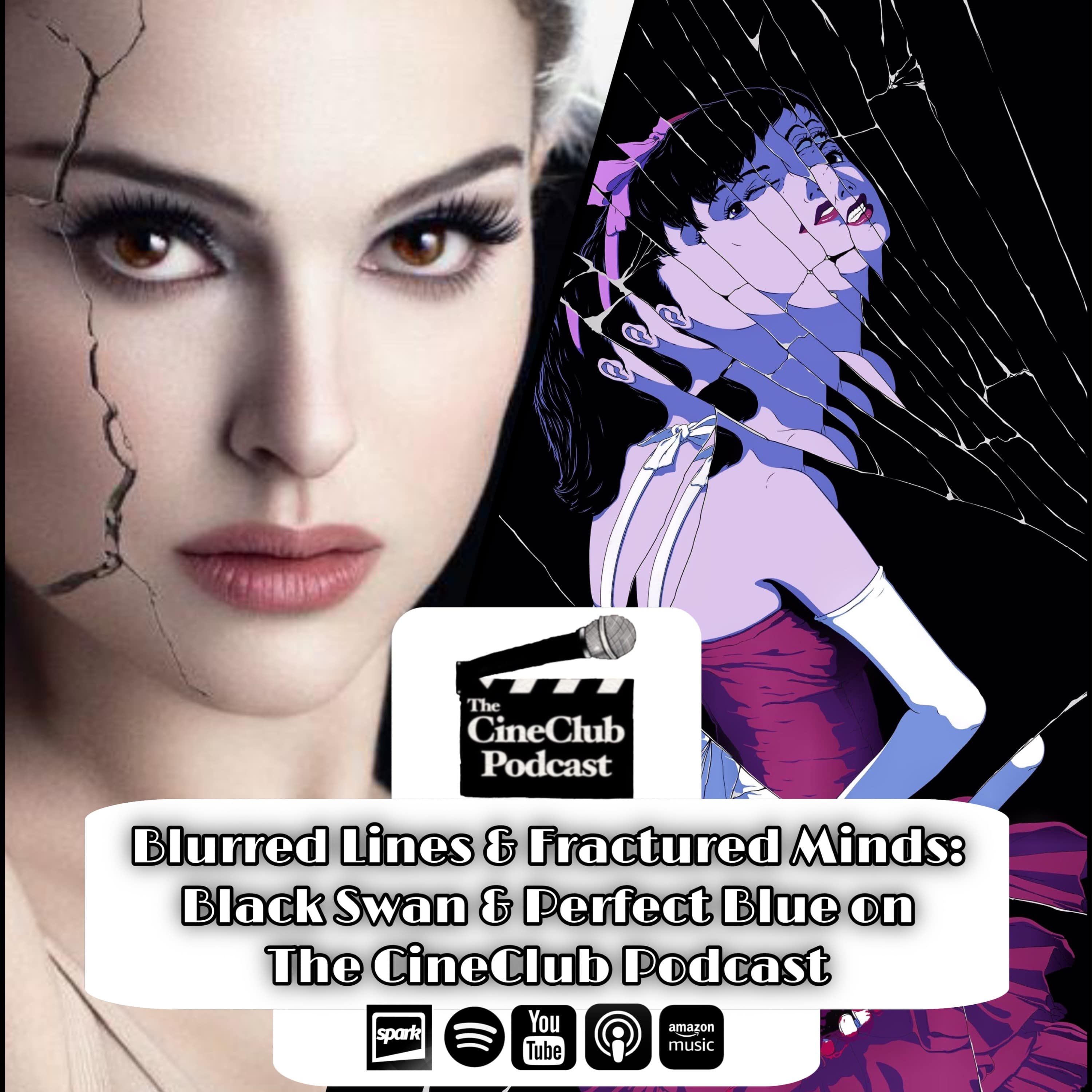 Blurred Lines and Fractured Minds: Black Swan and Perfect Blue on The CineClub Podcast? episode artwork