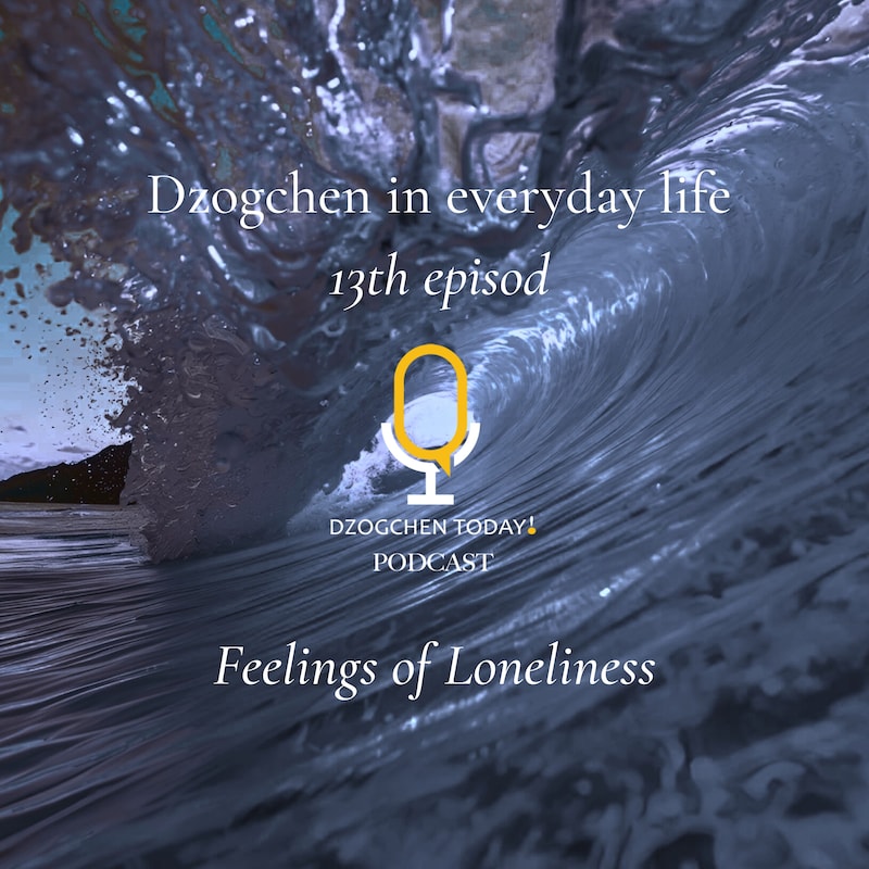 Artwork for podcast Dzogchen in everyday life