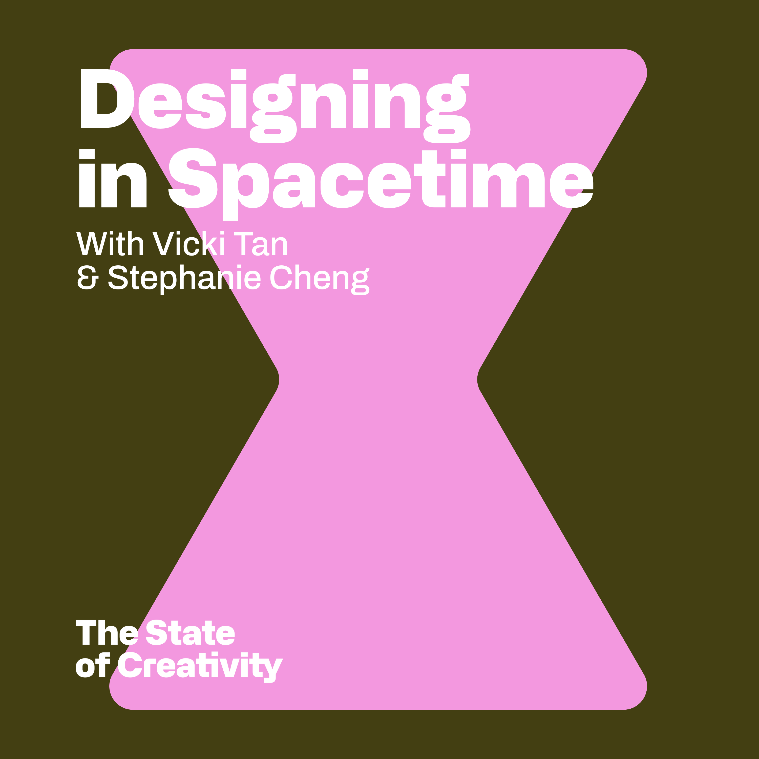 Designing in Spacetime with Vicki Tan and Stephanie Cheng. episode artwork