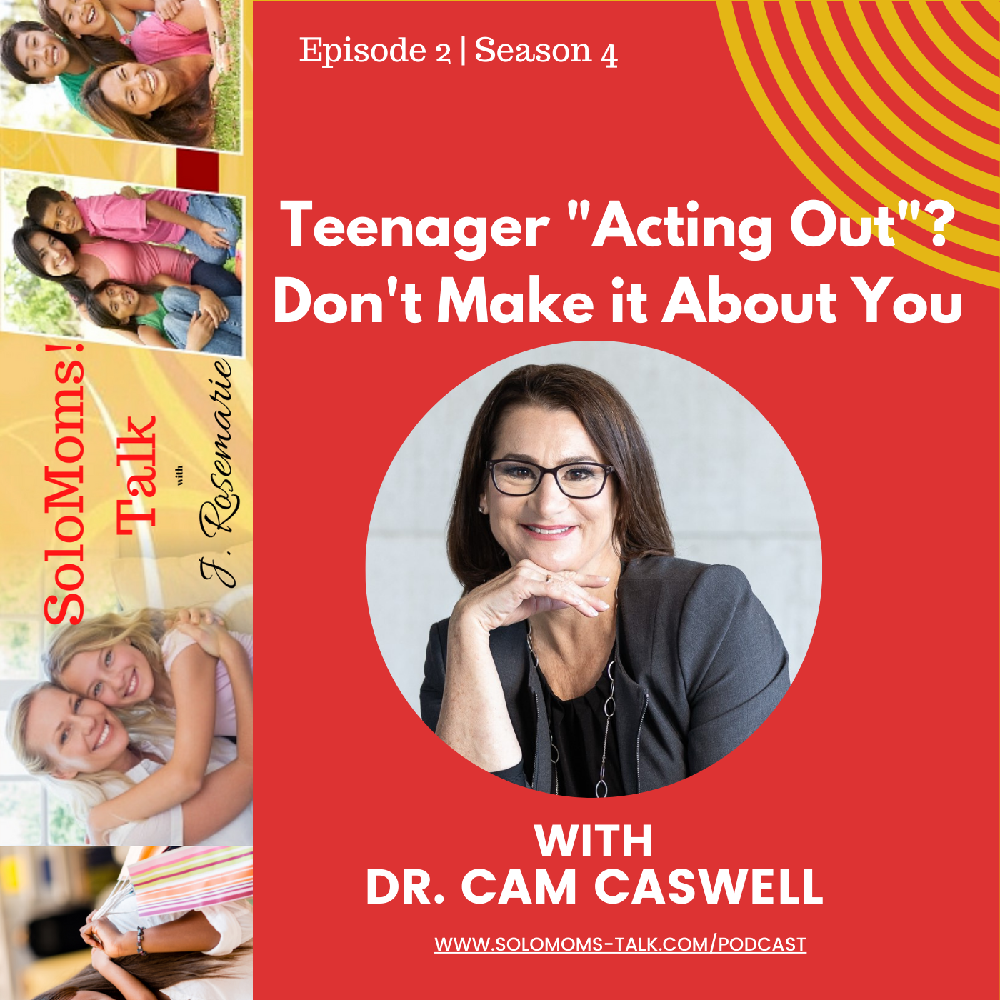 When Your Teen "Act Out", Don't Make it About You - Dr. Cam Caswell