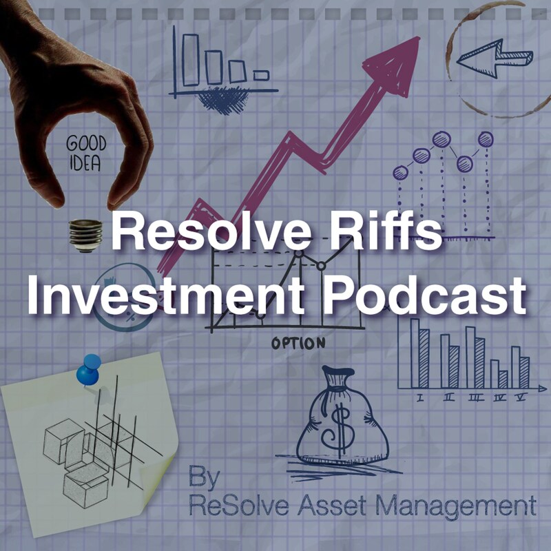 Artwork for podcast Resolve Riffs Investment Podcast
