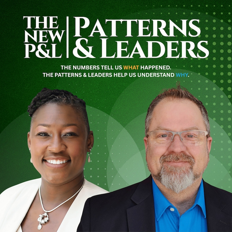 Artwork for podcast The New P&L: Patterns & Leaders