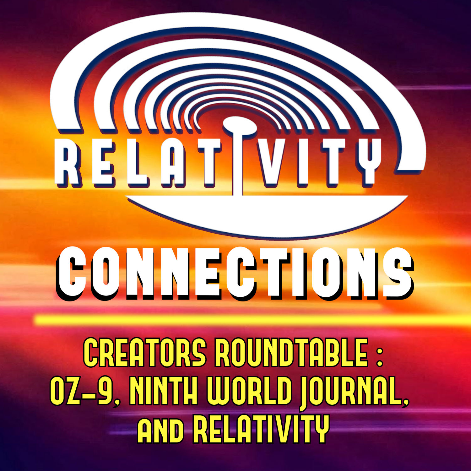 Creators Roundtable: OZ-9, Ninth World Journal, Relativity