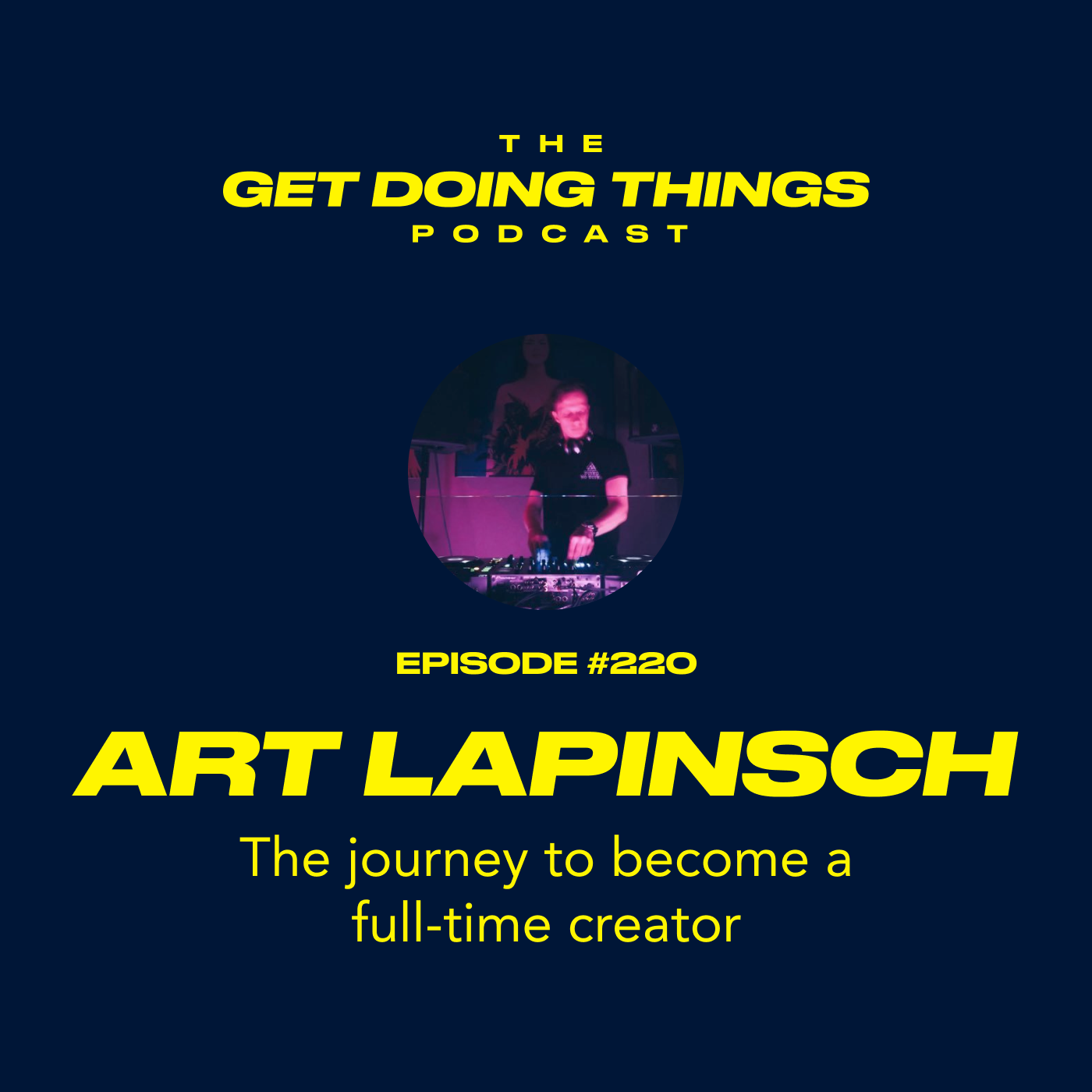 Art Lapinsch - The journey to become a full-time creator