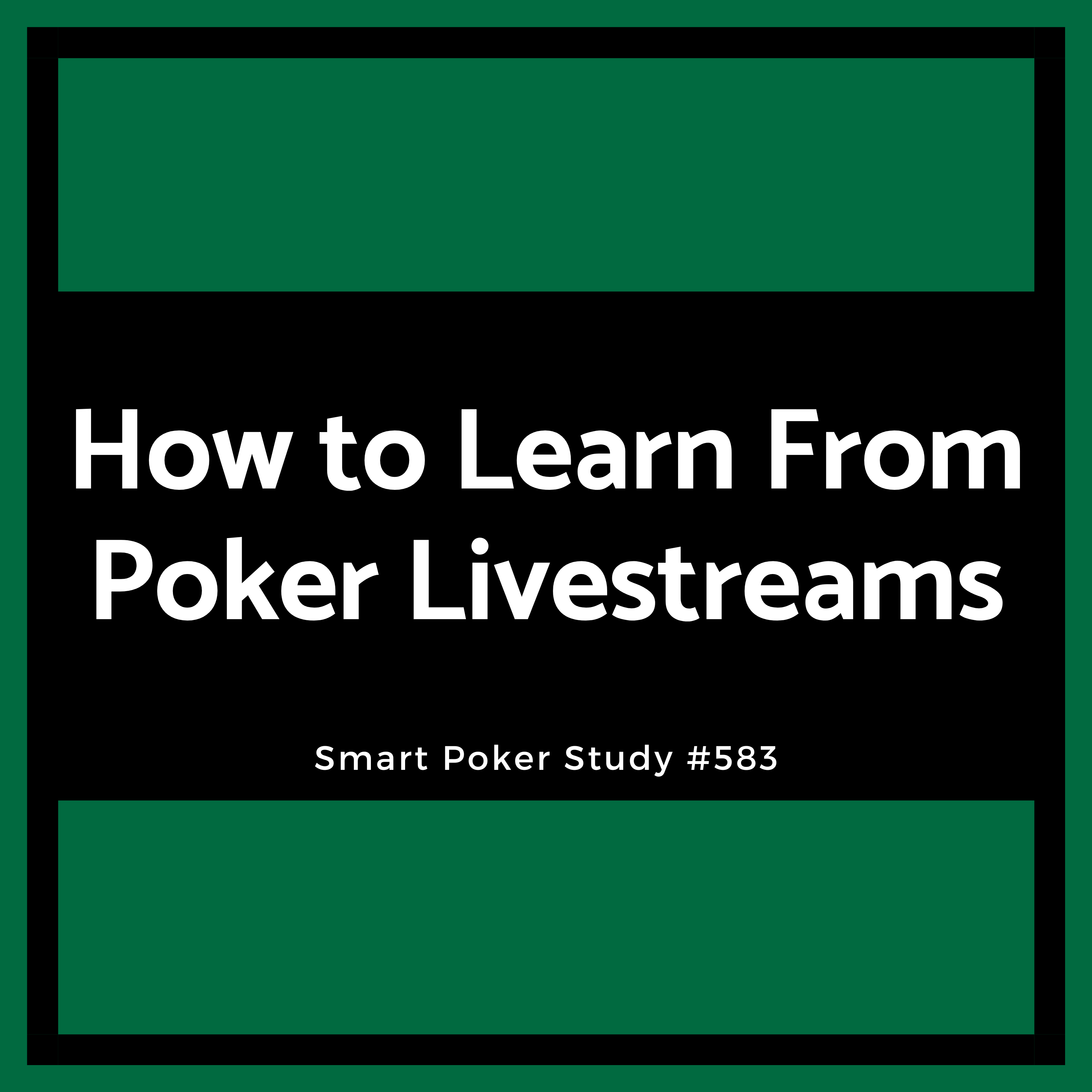 Turn Any Poker Livestream Into Your Own Training Session #583
