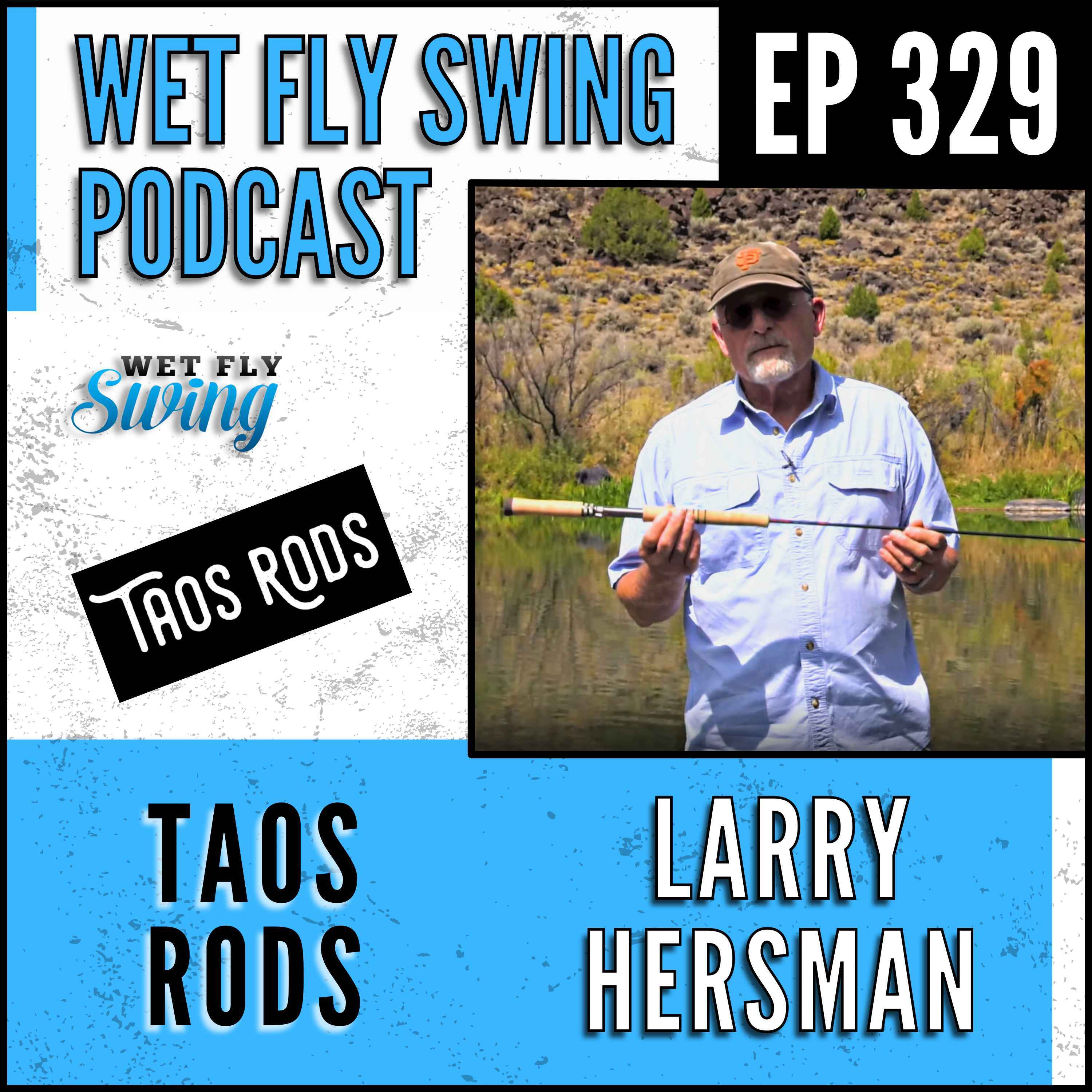 WFS 329 - San Juan River Fly Fishing with Larry hersman from Taos Rods episode artwork