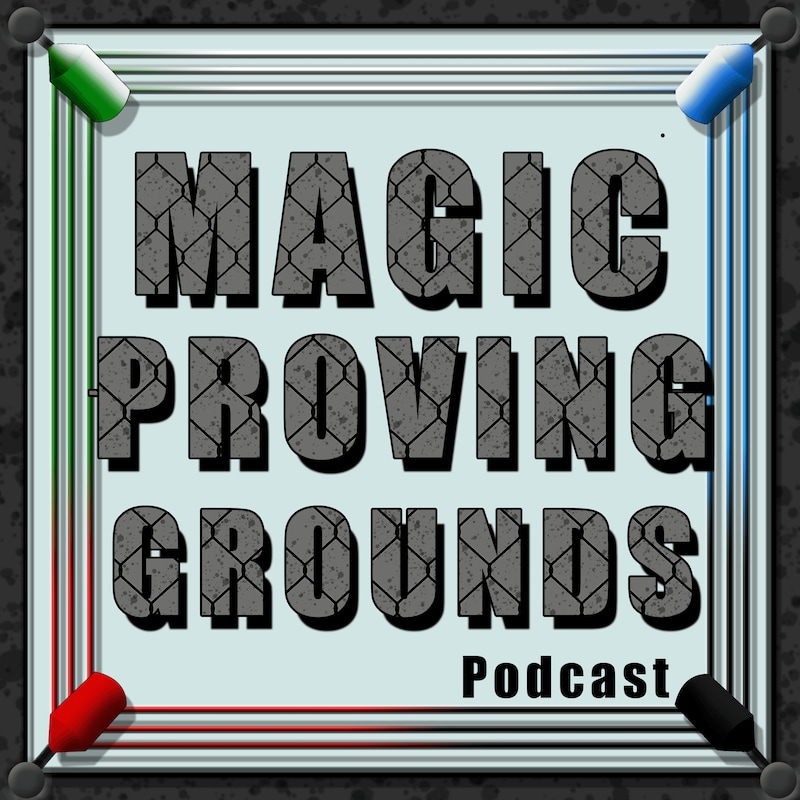 Artwork for podcast Magic Proving Grounds