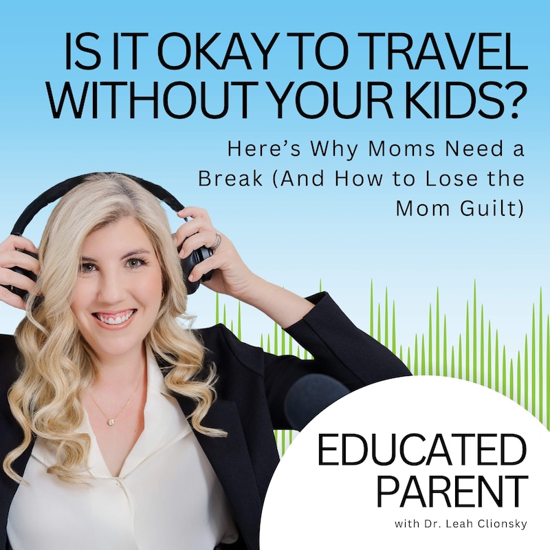 Artwork for podcast Educated Parent: Evidence-Based Parenting Tips to Solve Everyday Parenting Problems