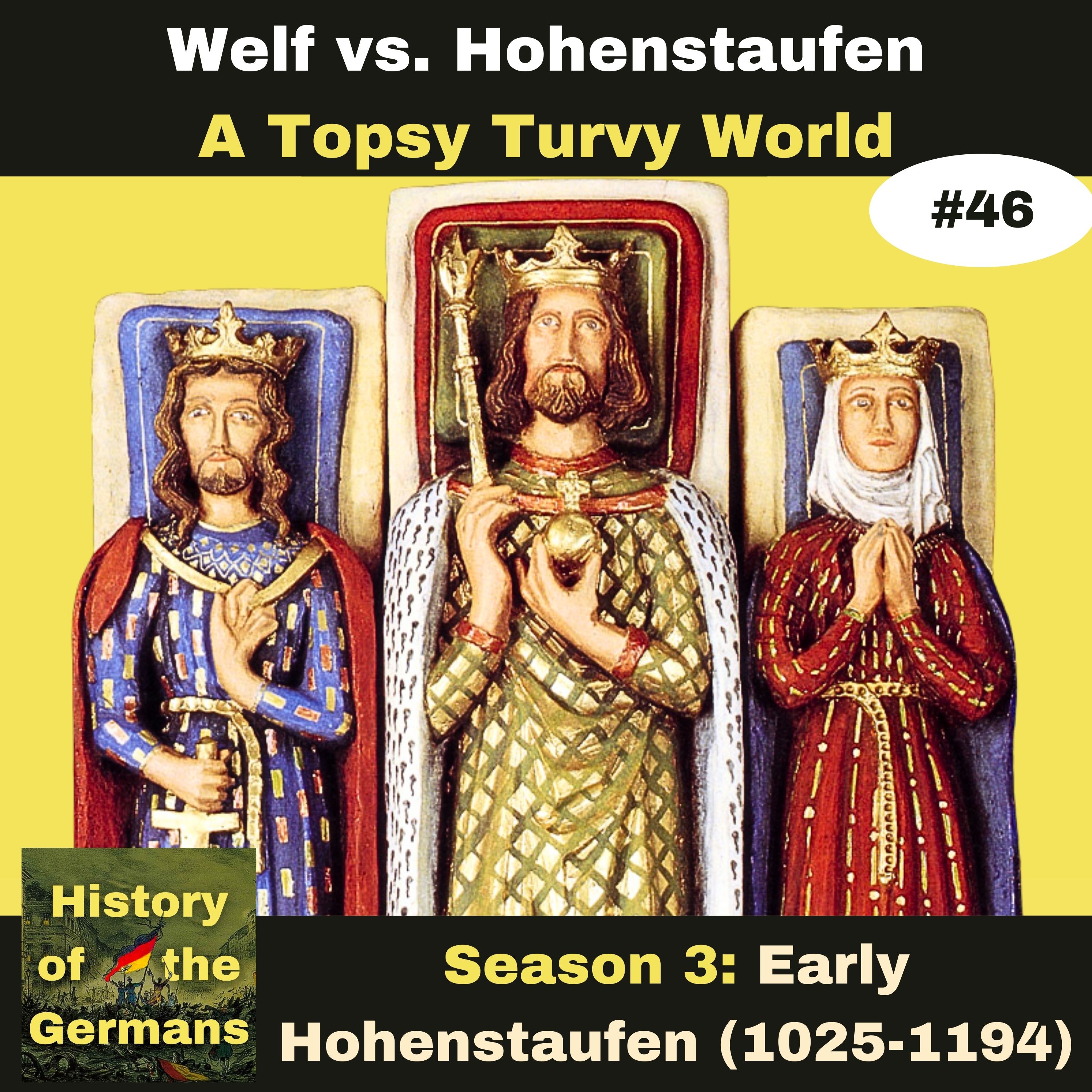 Ep. 46: Welf vs Staufer - Lothar III (1125-1137) - A Topsy Turvy World