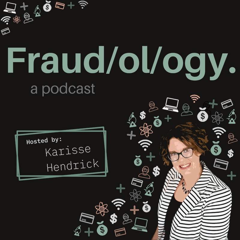Artwork for podcast Fraudology Podcast with Karisse Hendrick