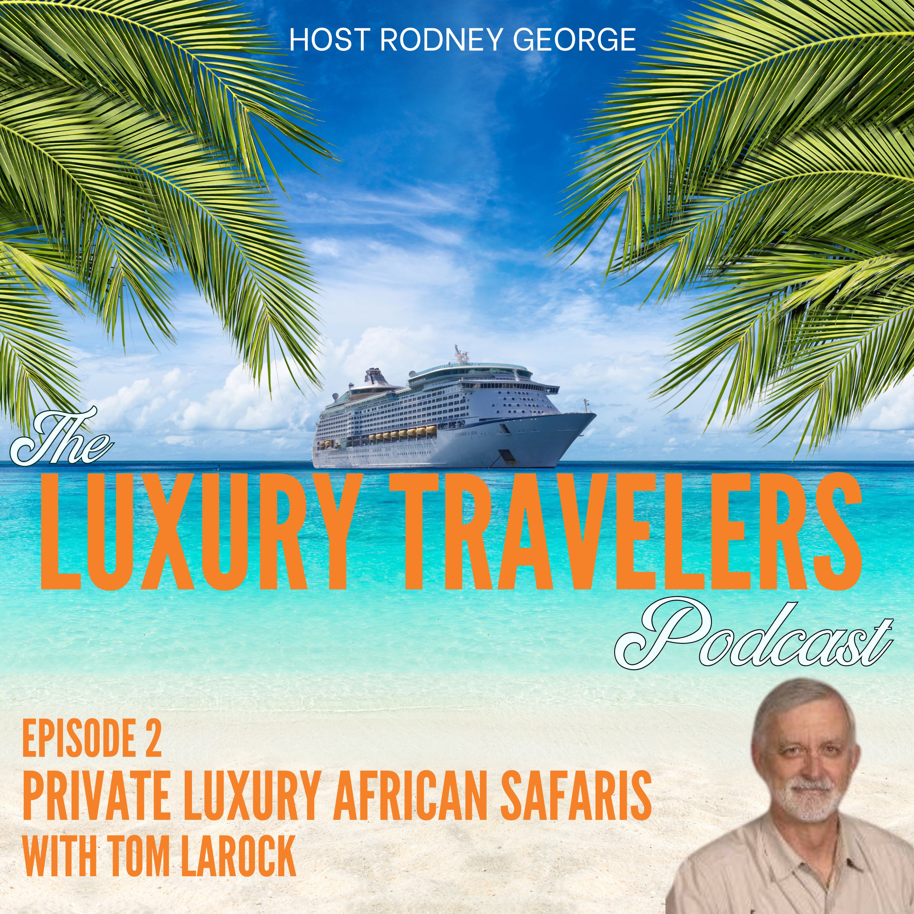 The Luxury Travelers Podcast