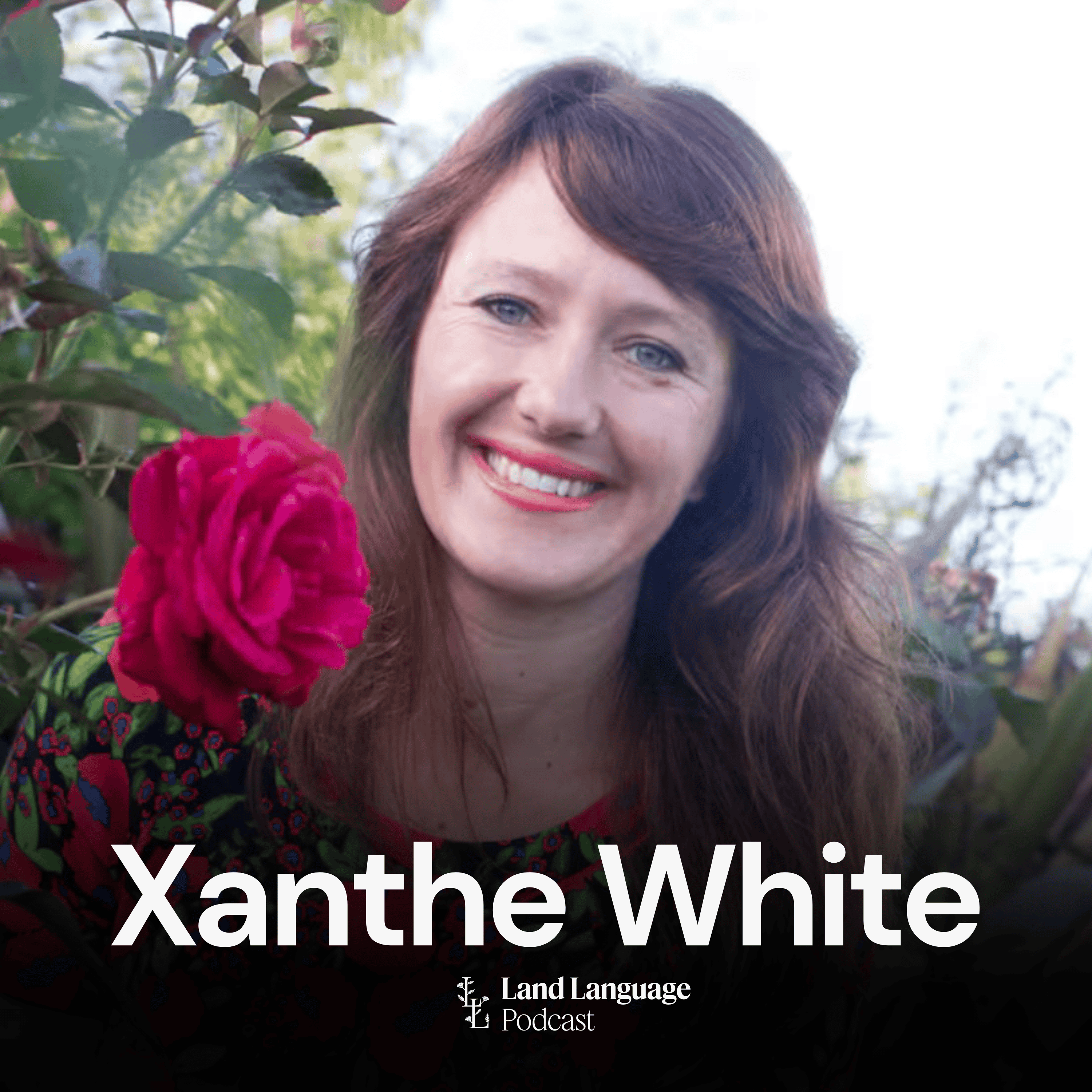 How to Work Creatively with Clients and the Land with Xanthe White episode artwork
