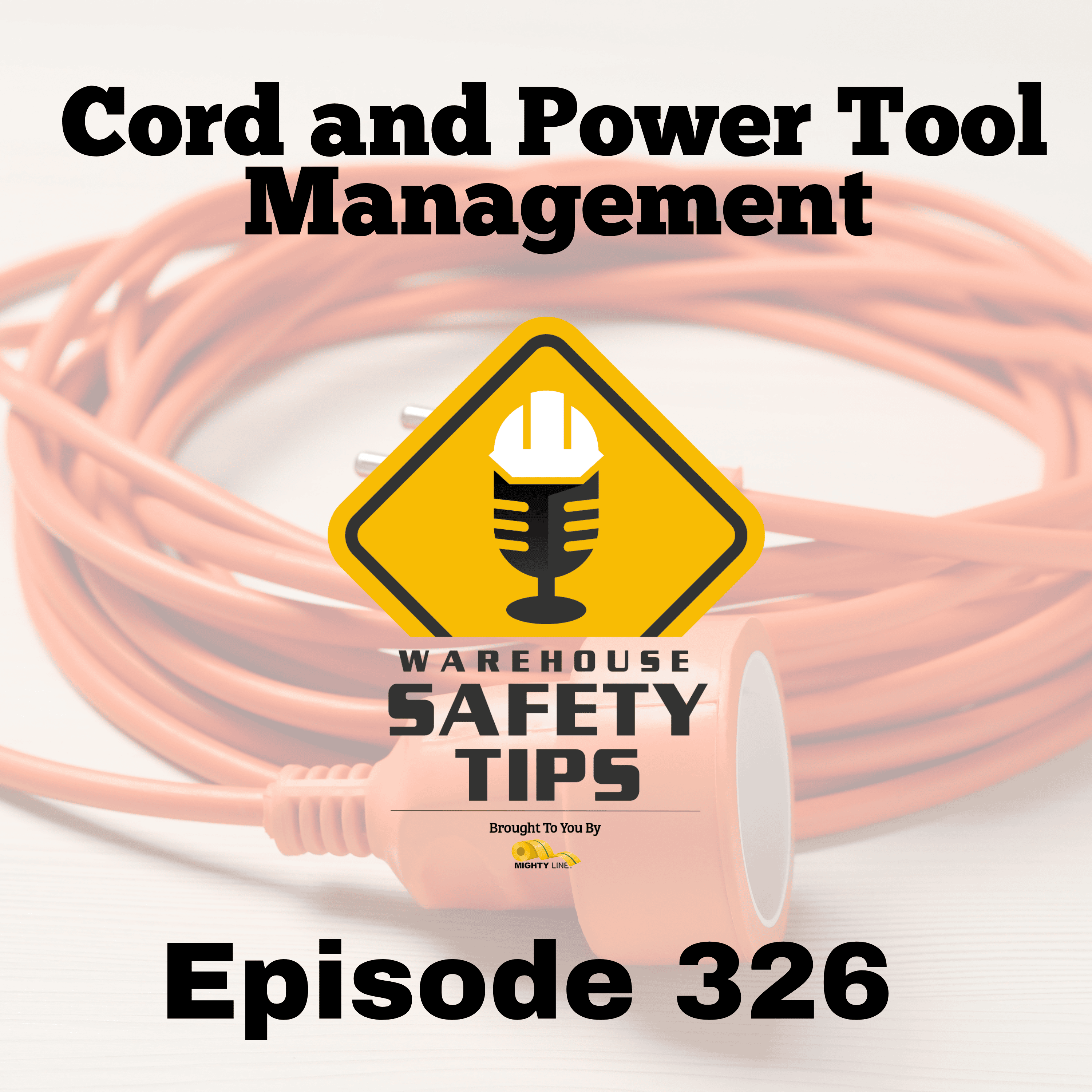 Cord and Power Tool Management | Warehouse Safety Tips | Episode 326