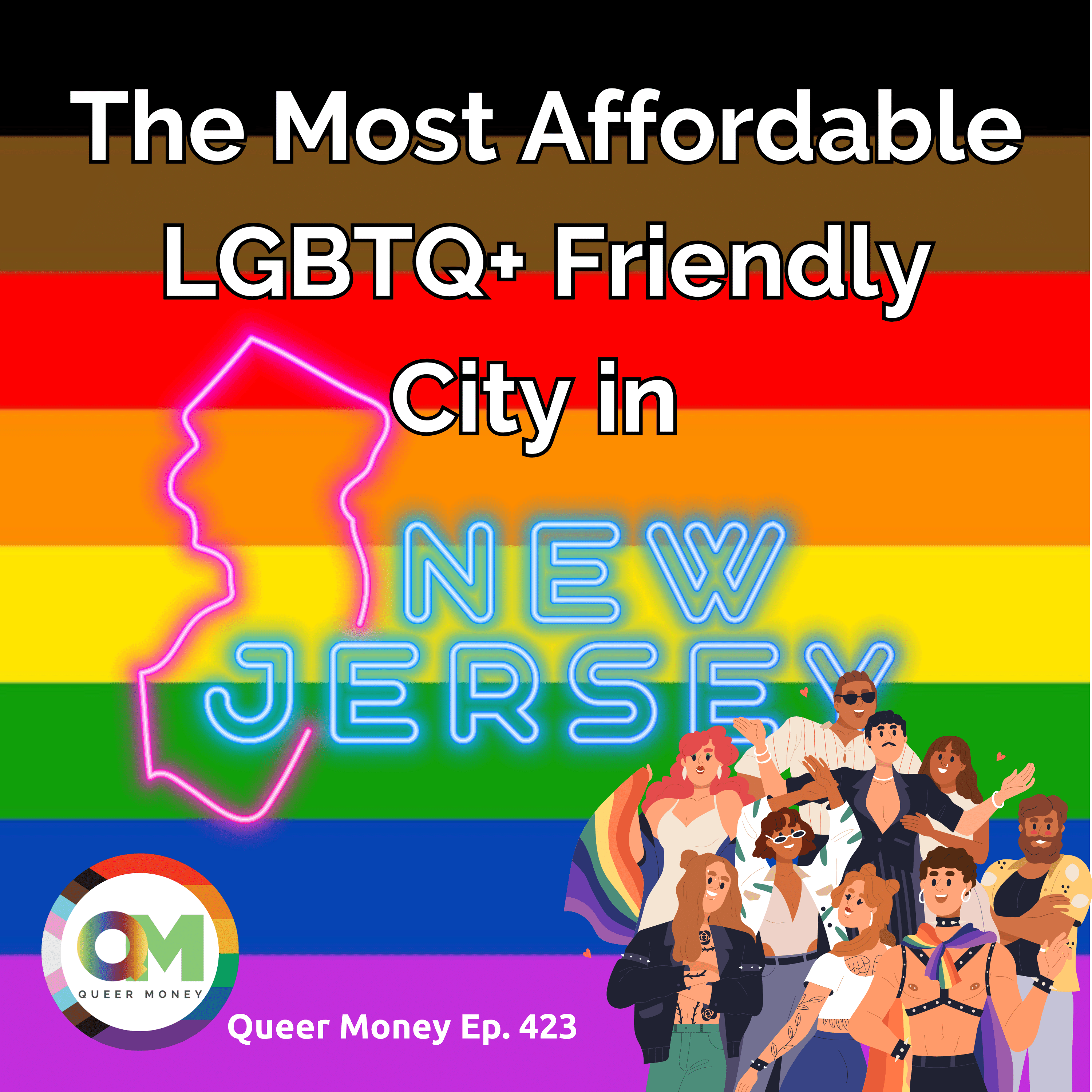 The Best Gay City to Live in New Jersey | Queer Money Ep. 423