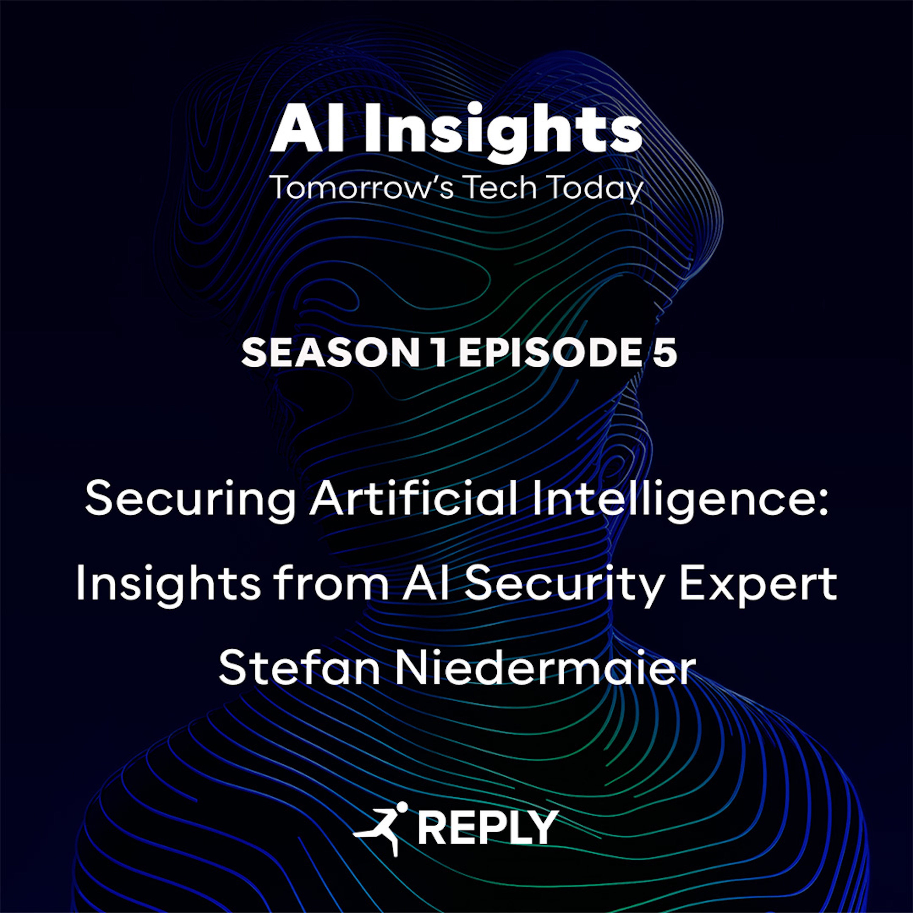 AI Insights - Tomorrow’s Tech Today (Episode 5 | S1) - Securing Artificial Intelligence: Insights from AI Security Expert Stefan Niedermaier episode artwork