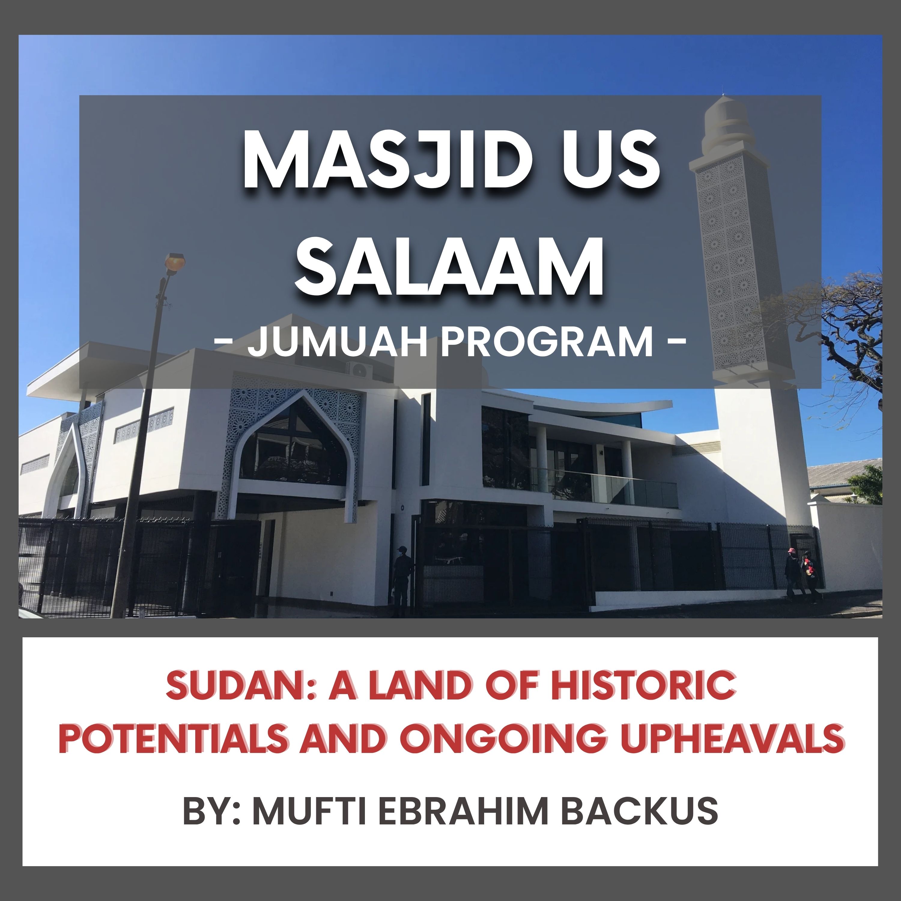 Sudan- A land of historic potentials and ongoing upheavals by Mufti Ebrahim Backus episode artwork