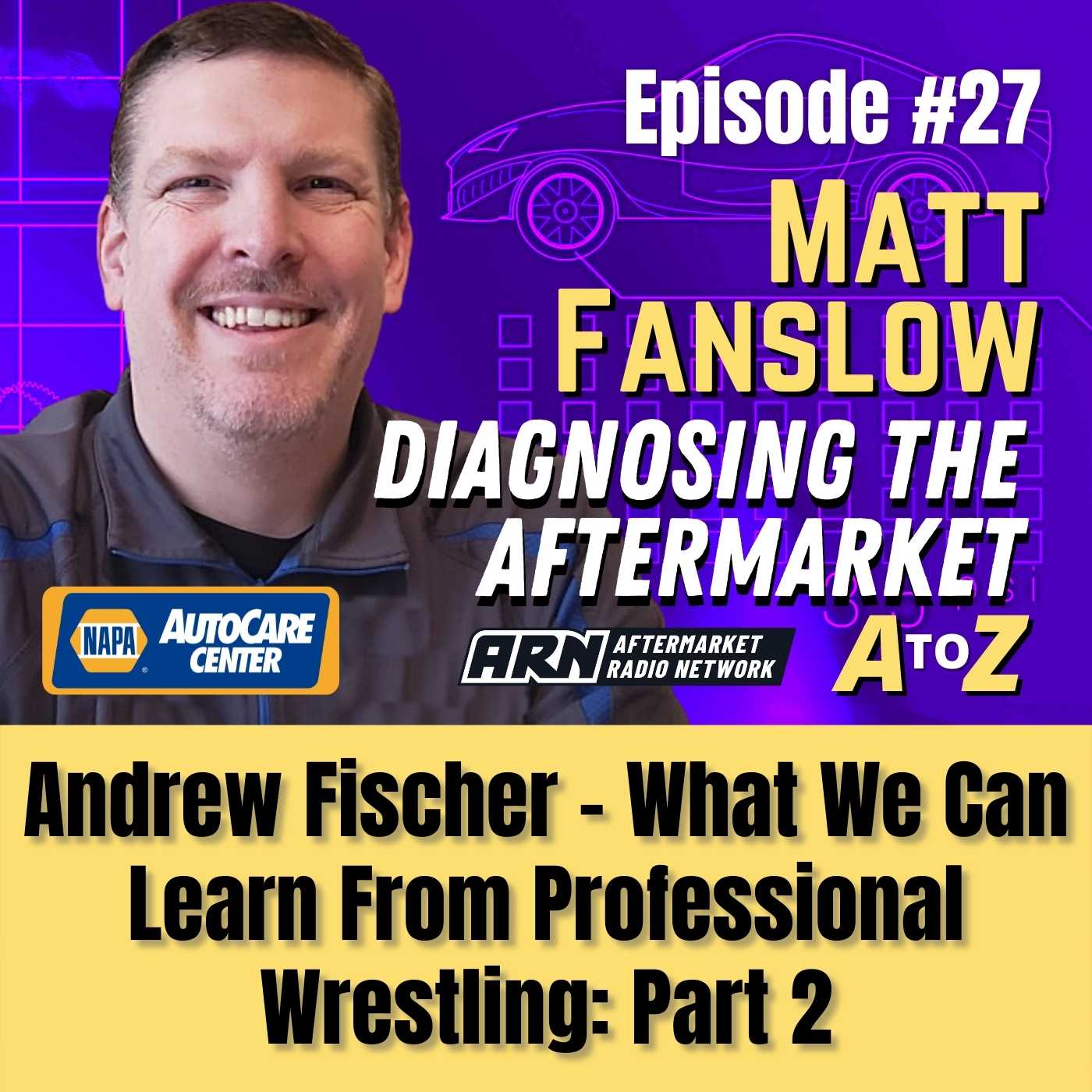 Artwork for podcast Matt Fanslow - Diagnosing the Aftermarket A to Z