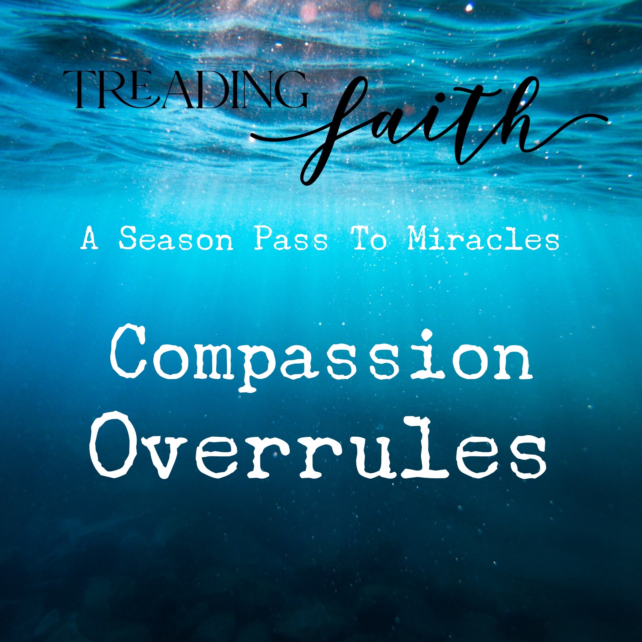 Compassion Overrules