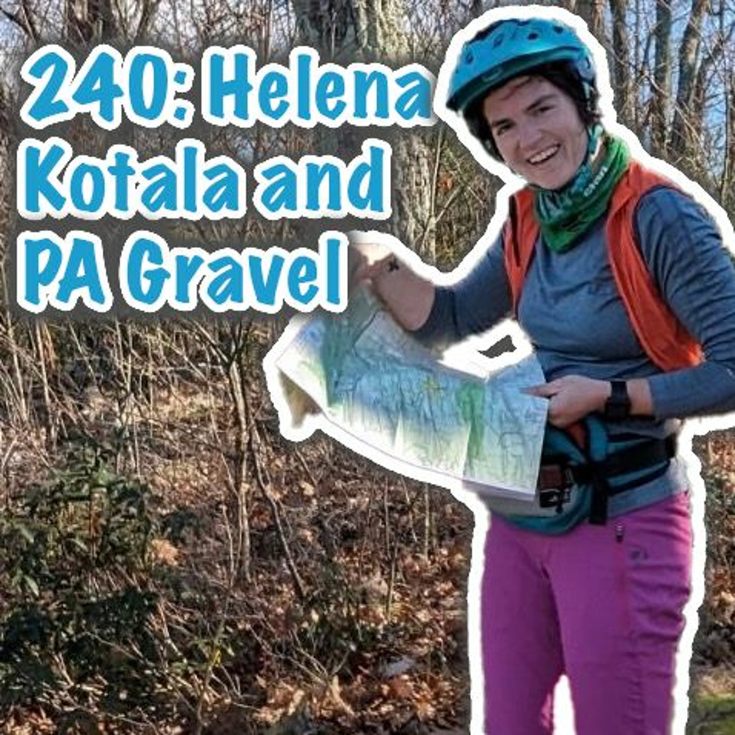240: Helena Kotala and PA Gravel