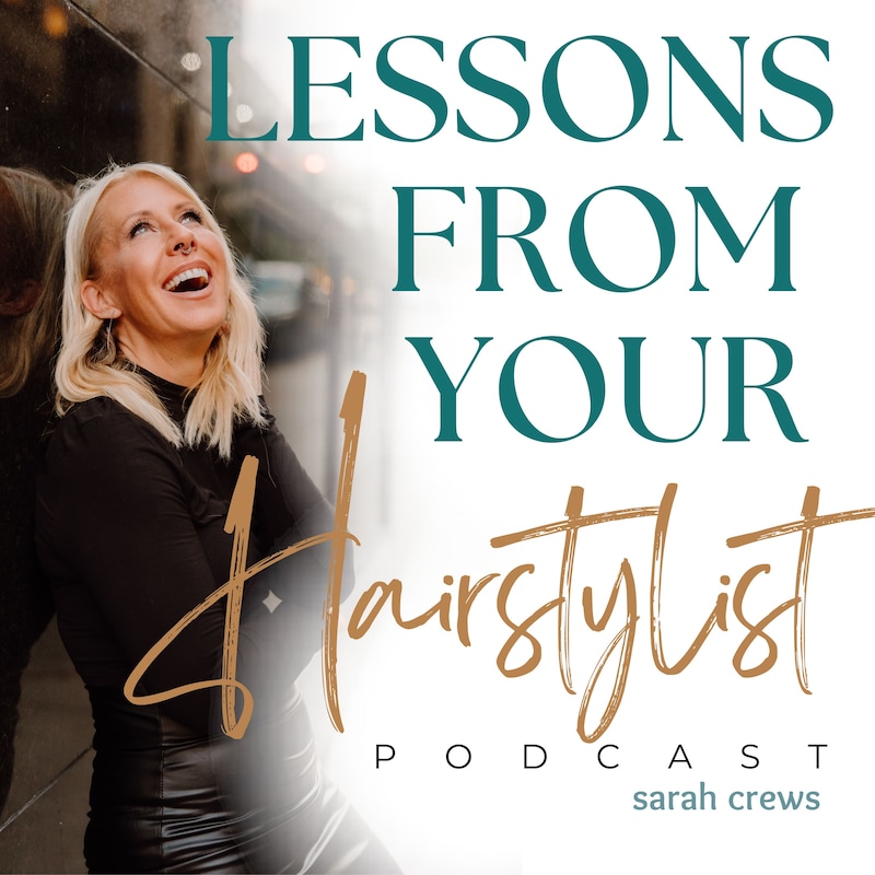 Artwork for podcast Lessons From Your Hairstylist