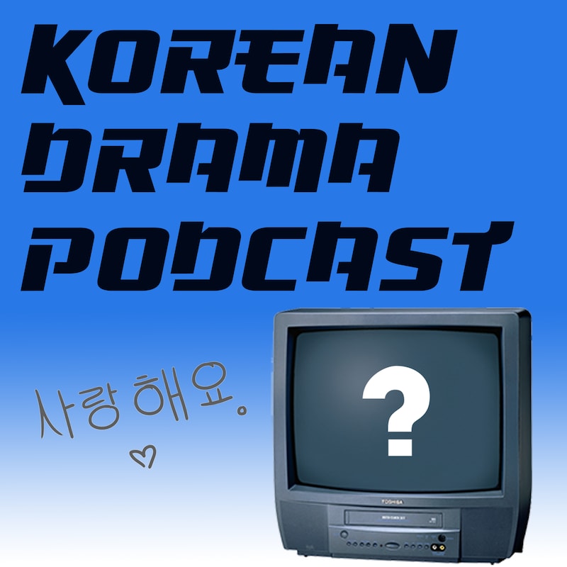 Artwork for podcast Korean Drama Podcast
