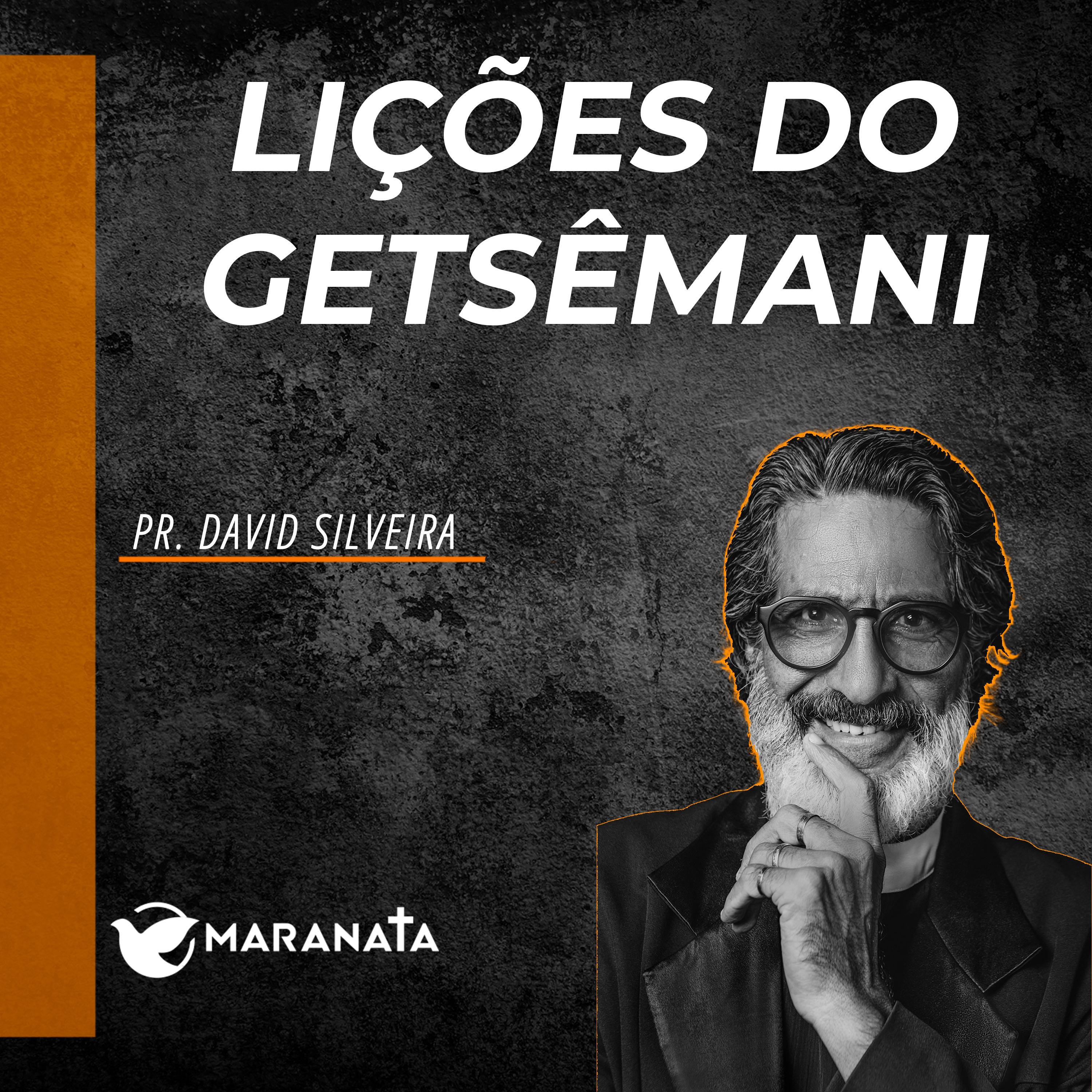Lições do Getsêmani - Pr. David Silveira episode artwork