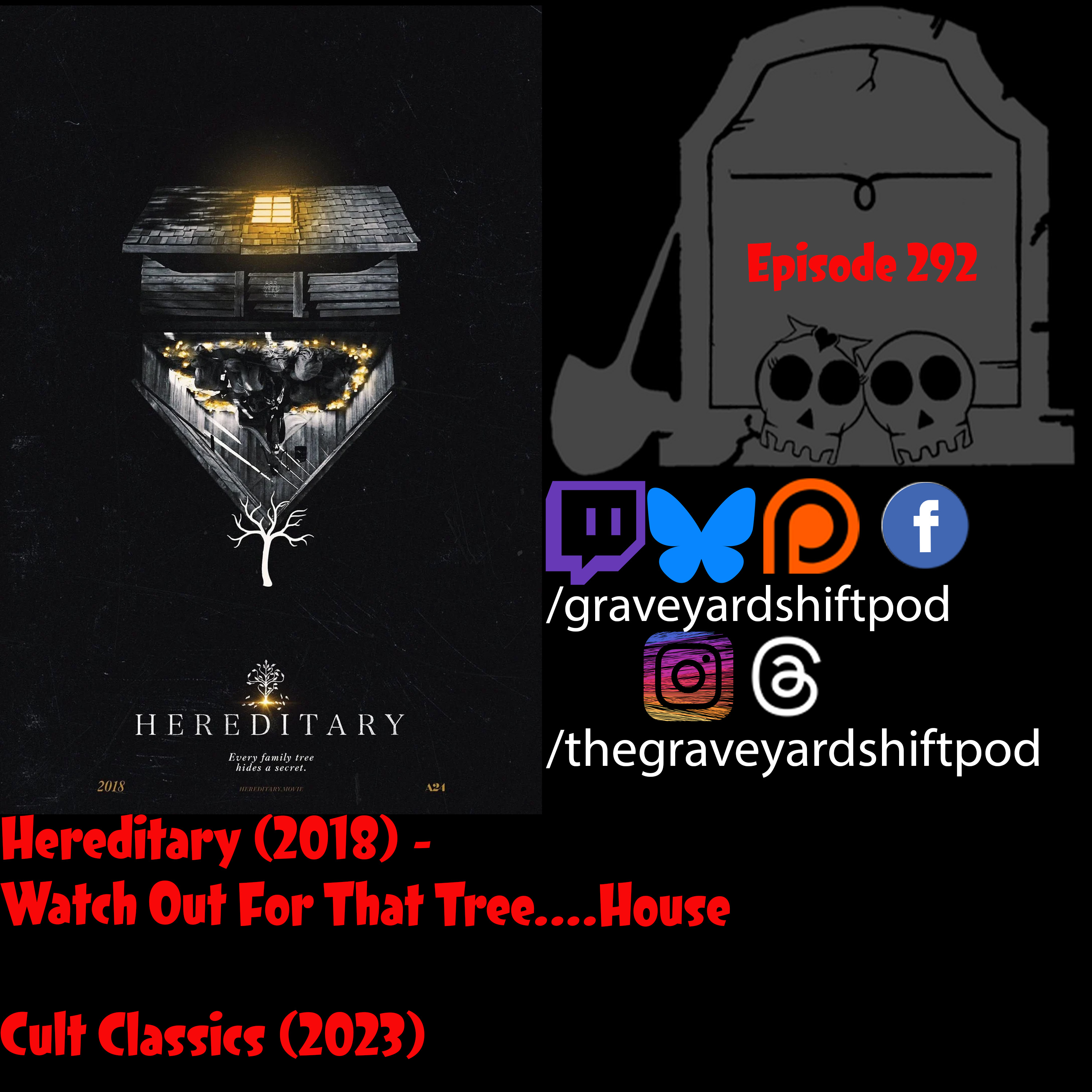 Hereditary (2018) - Watch out for That Tree…. House - Cult Classics 2023 episode artwork