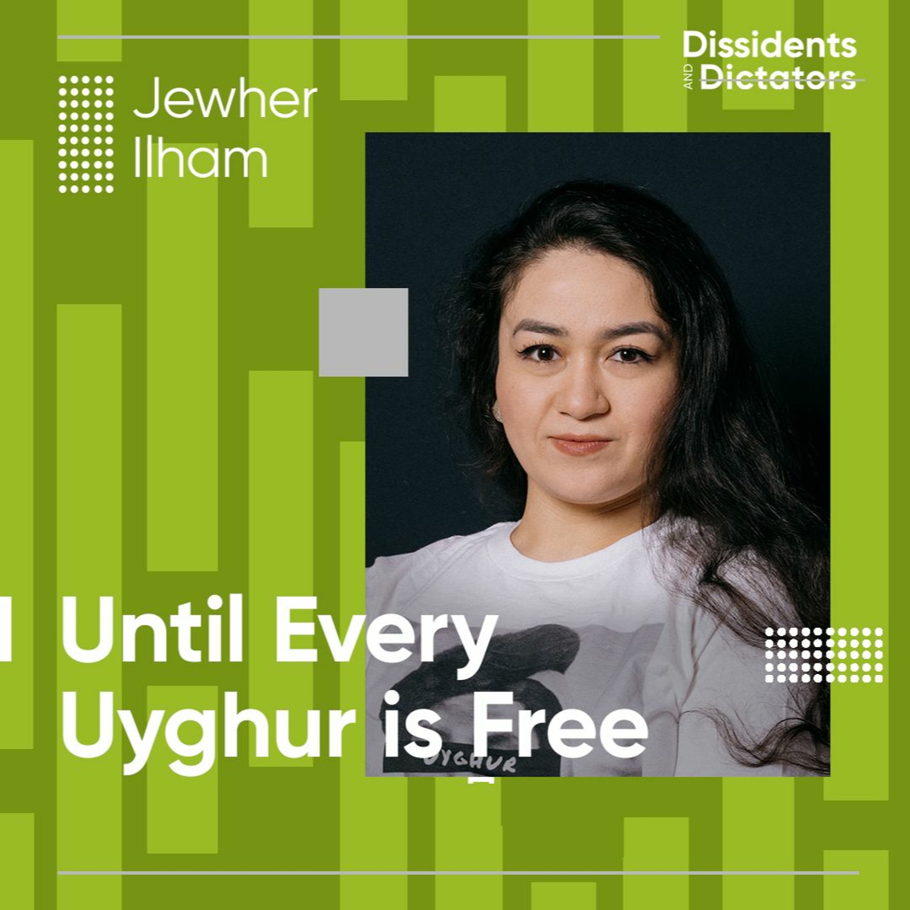 Jewher Ilham, Until Every Uyghur is Free