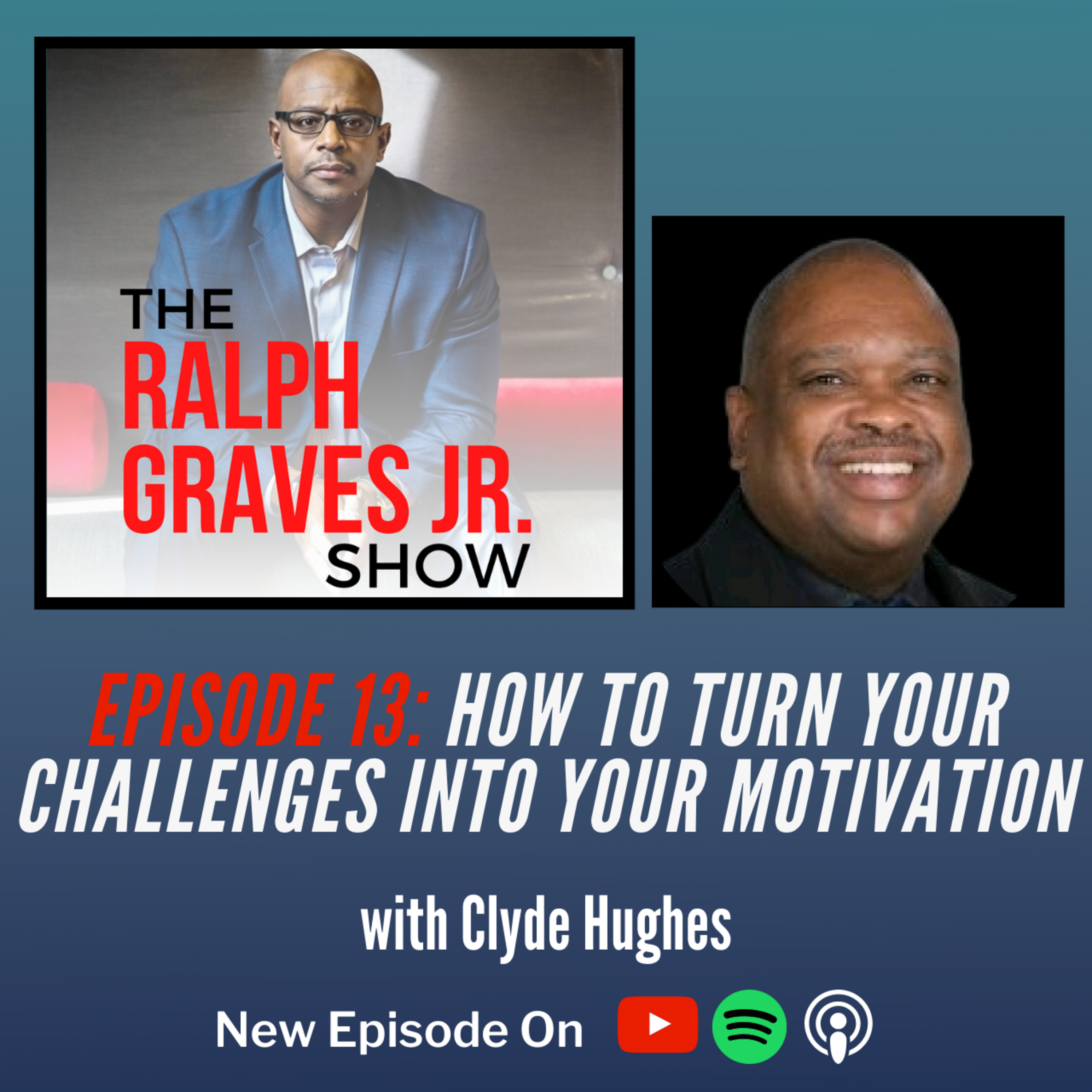 Unstoppable with Ralph Graves Jr. Show | Conversations with Unstoppable Leaders