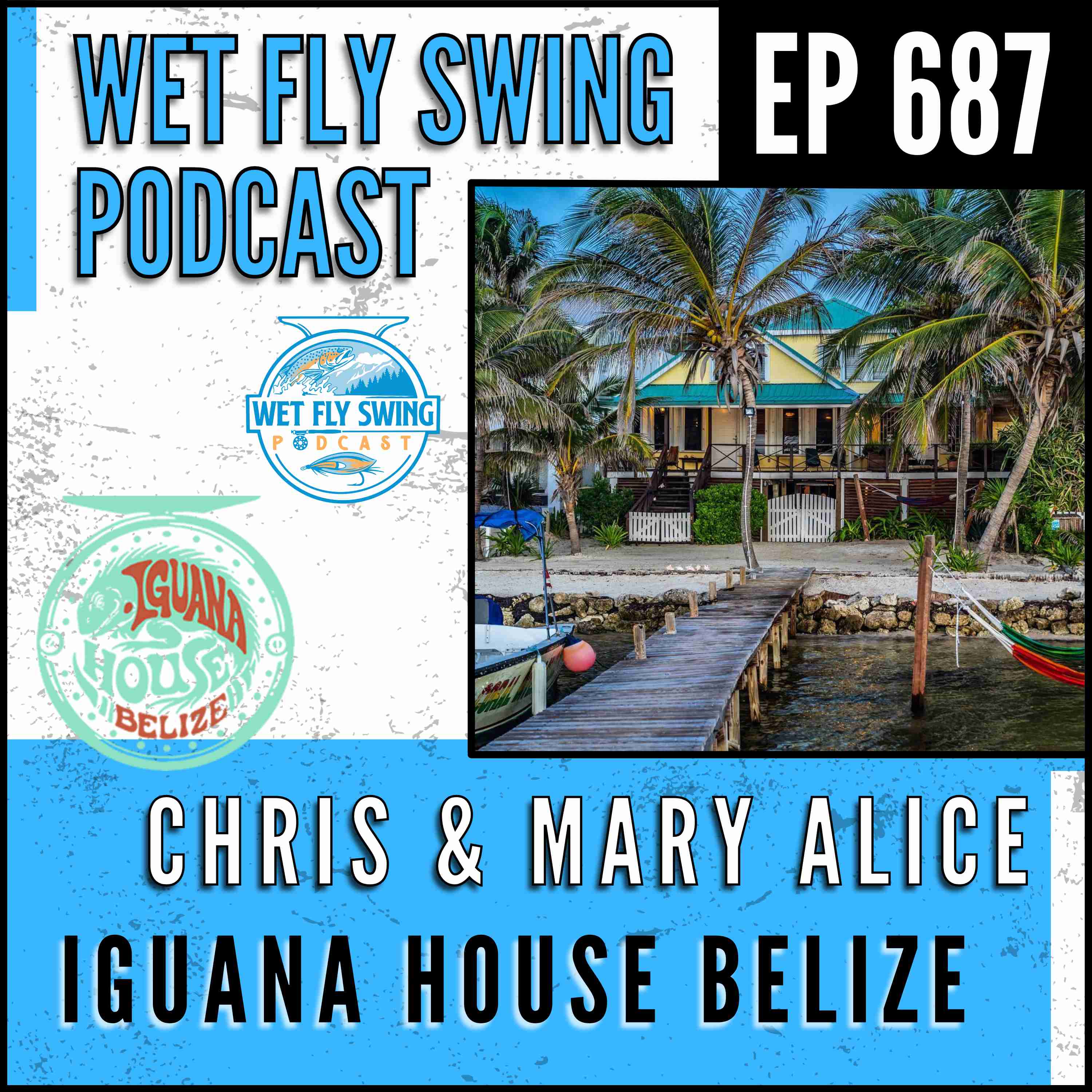 687 | DIY Options for Belize with Chris Watters and Mary Alice Hoppe from Iguana House episode artwork