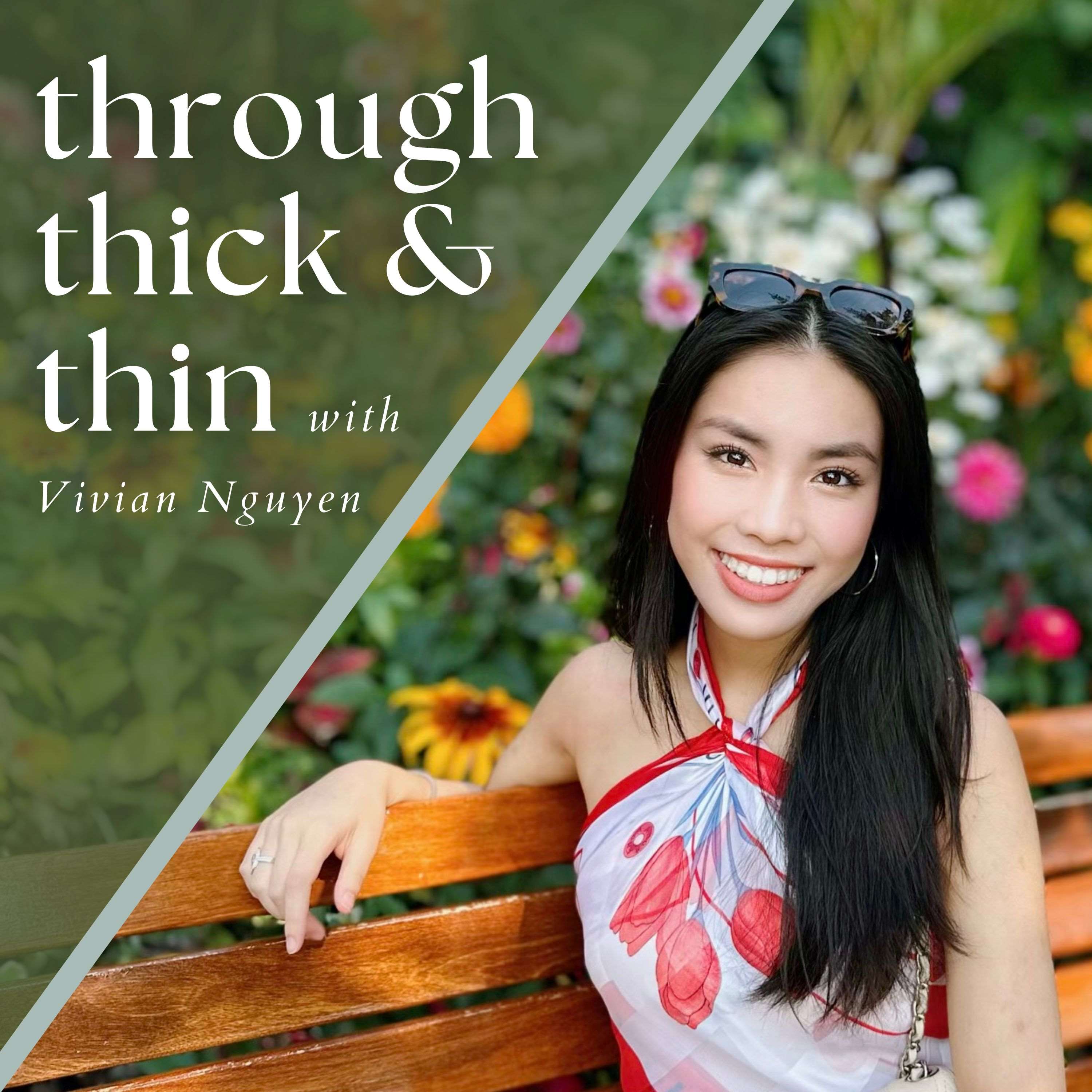 Artwork for Through Thick & Thin with Vivian Nguyen